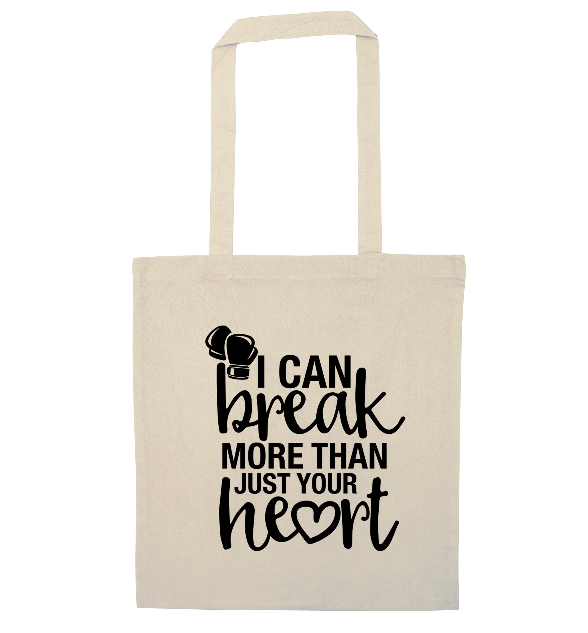 I can break more than just your heart natural tote bag