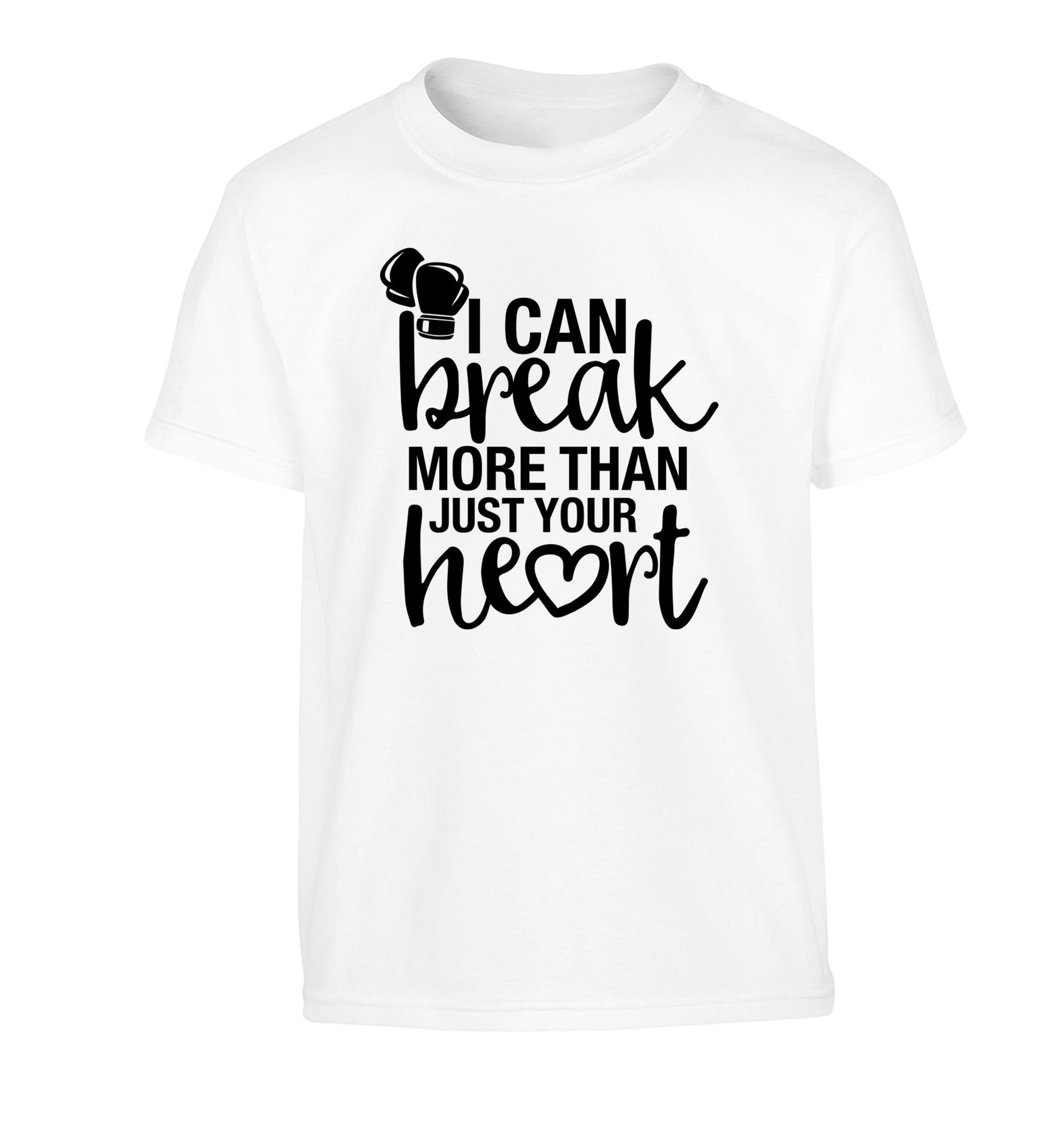 I can break more than just your heart Children's white Tshirt 12-13 Years