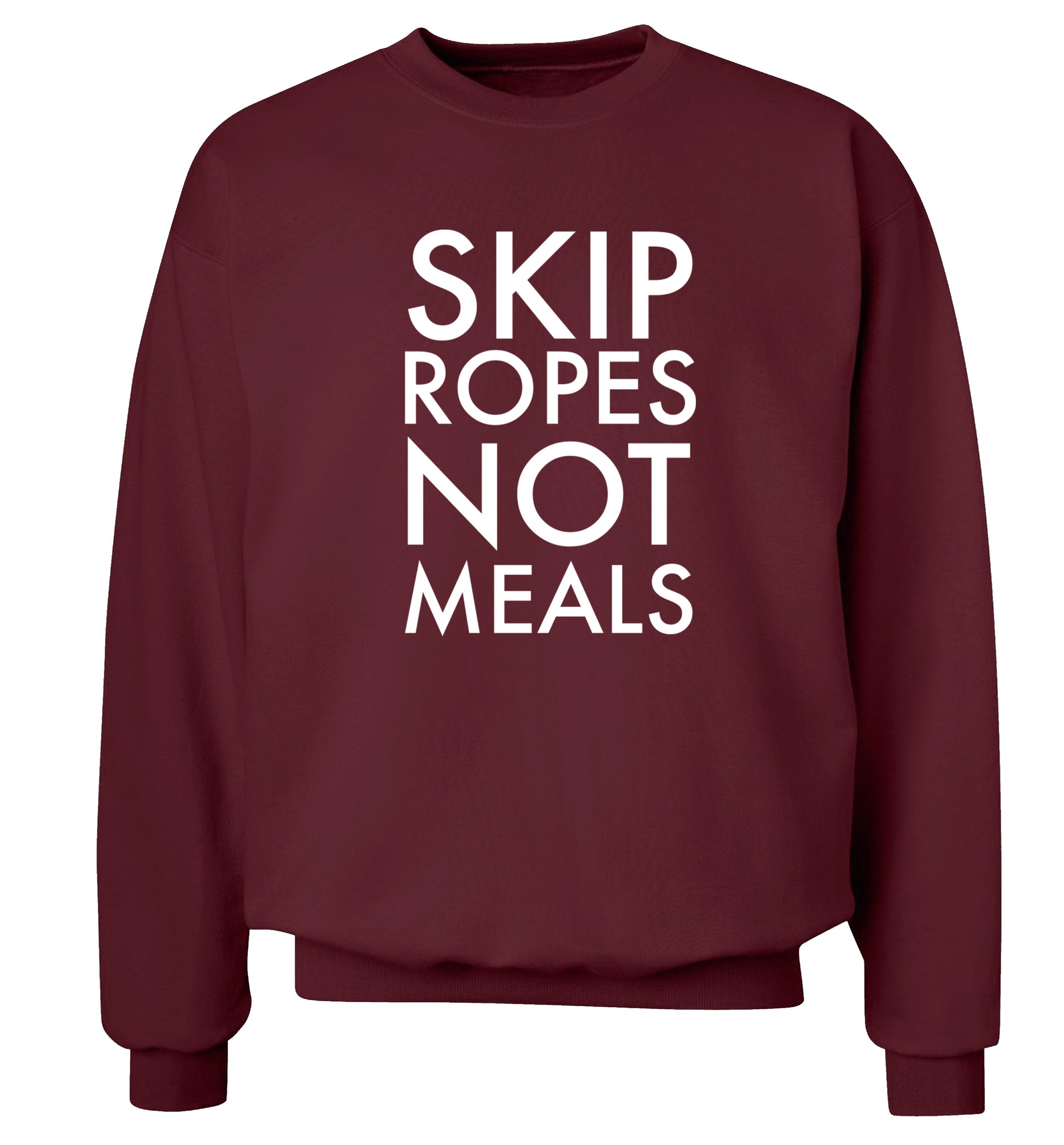 Skip Ropes Not Food  Adult's unisex maroon Sweater 2XL
