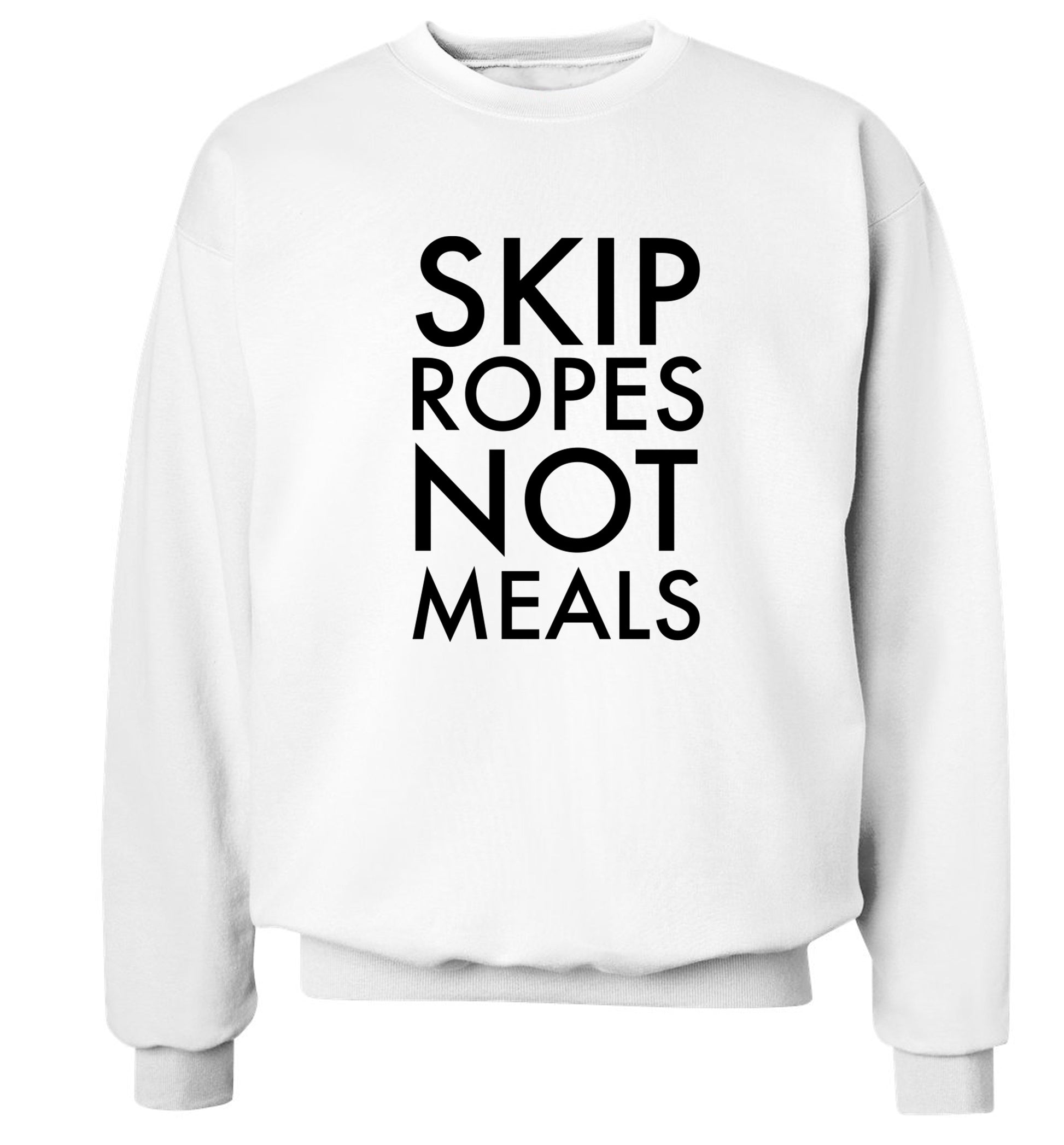 Skip Ropes Not Food  Adult's unisex white Sweater 2XL