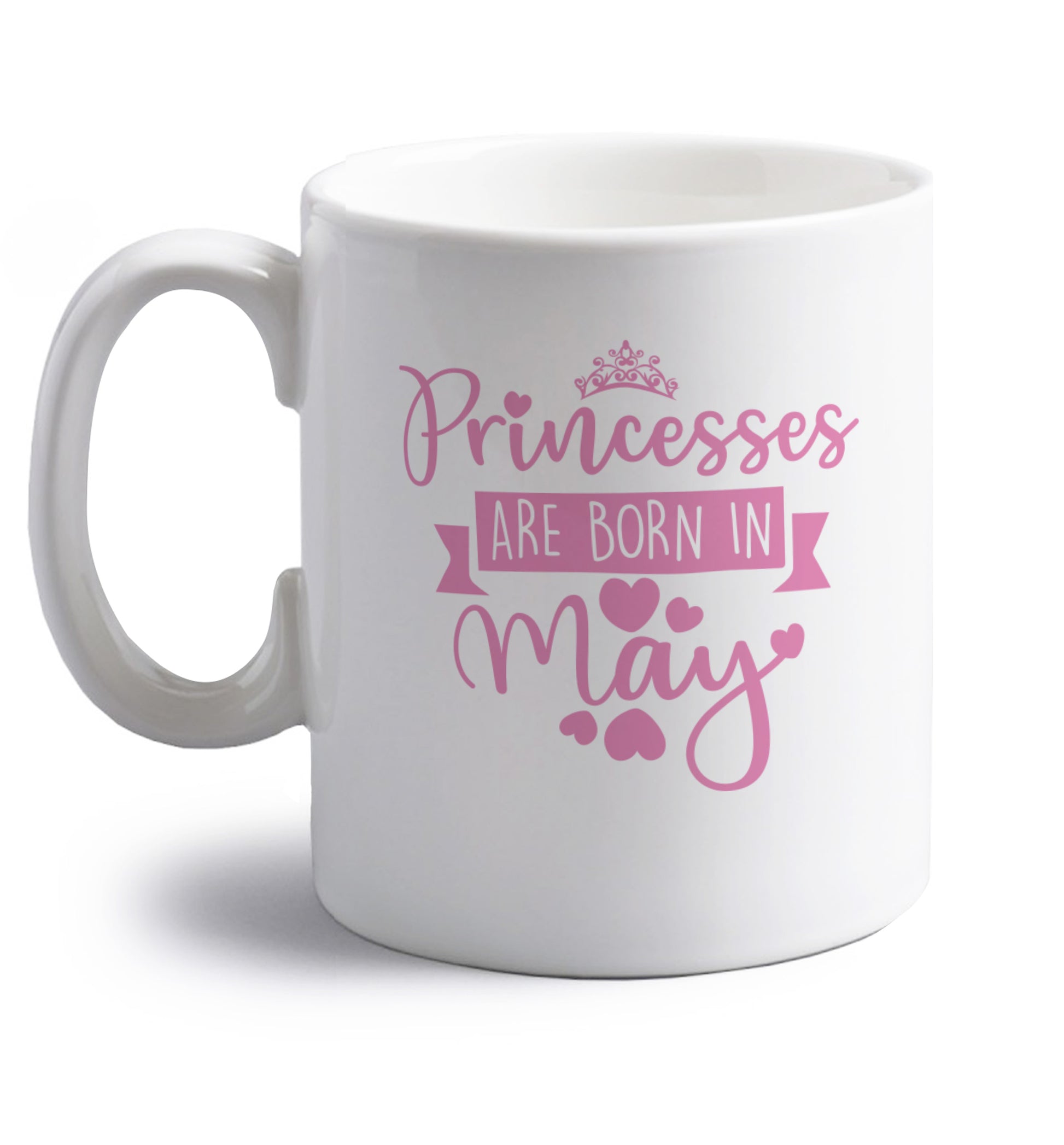 Princesses are born in May right handed white ceramic mug 