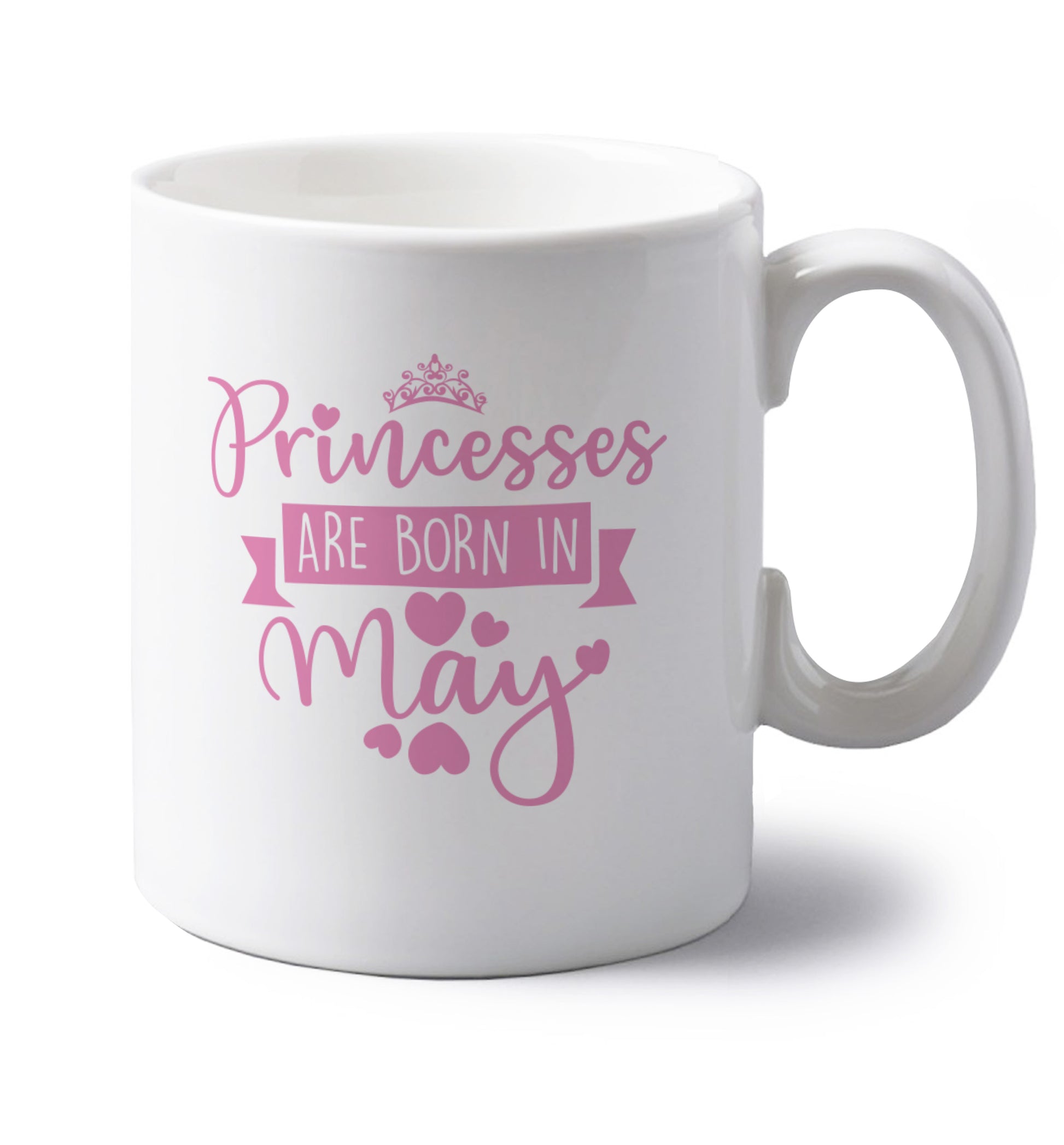 Princesses are born in May left handed white ceramic mug 