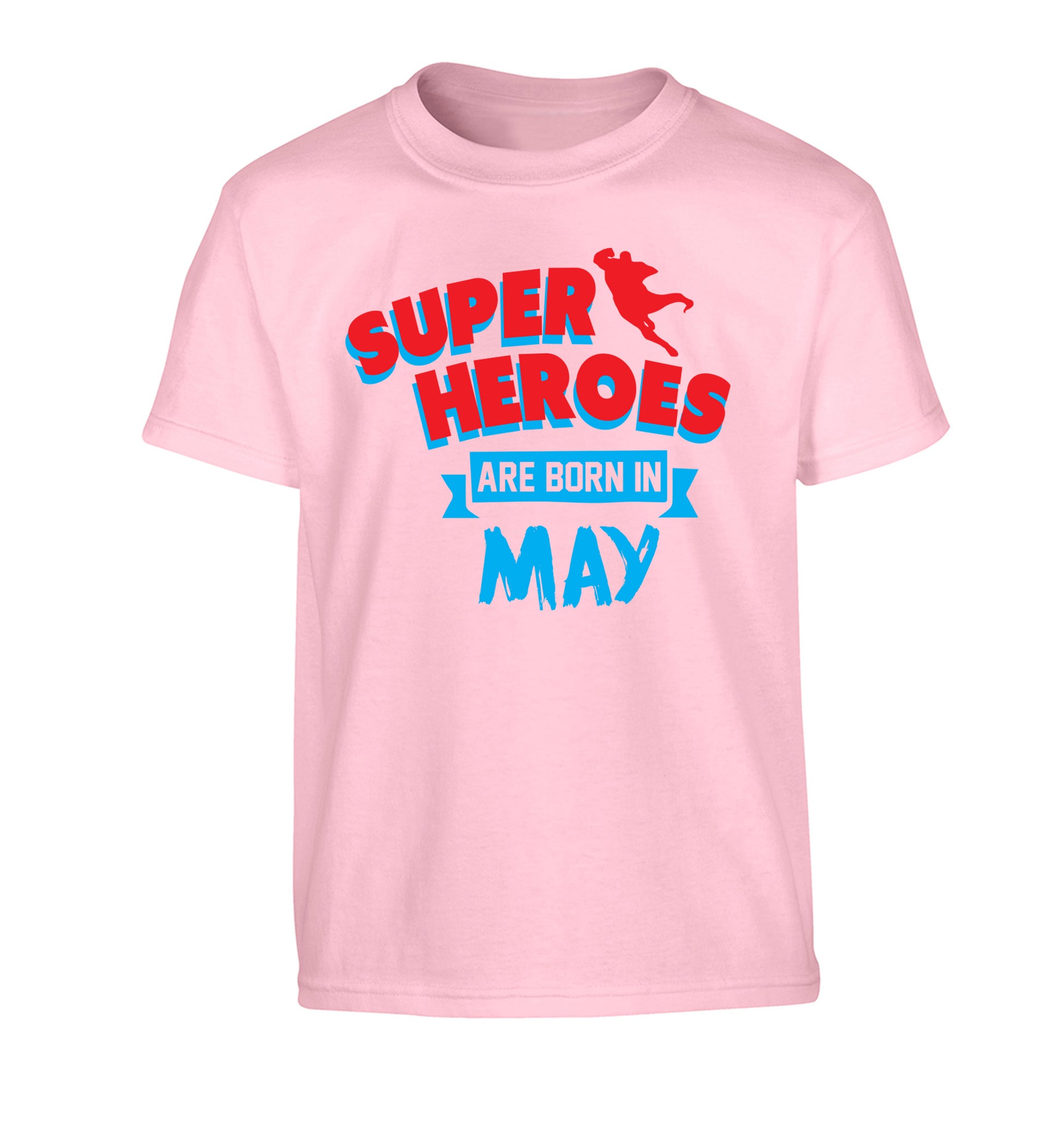 Superheros are born in May Children's light pink Tshirt 12-13 Years
