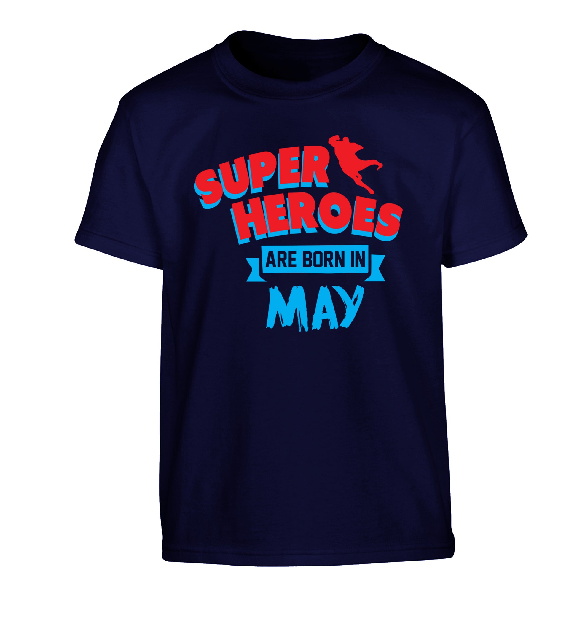 Superheros are born in May Children's navy Tshirt 12-13 Years