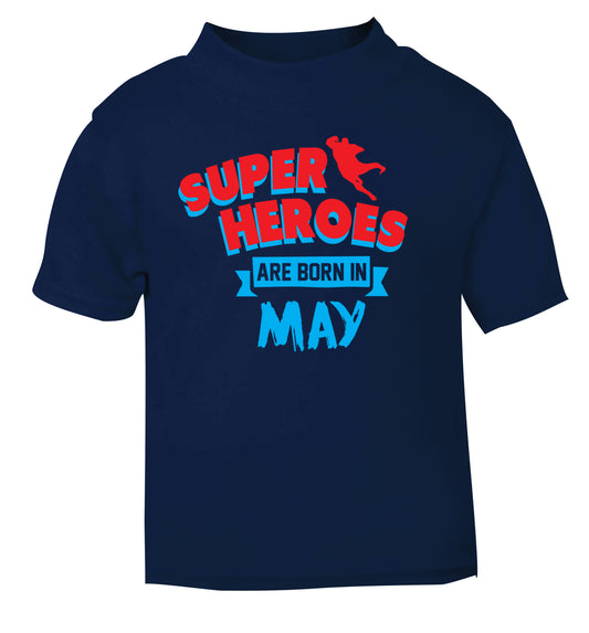 Superheros are born in May navy Baby Toddler Tshirt 2 Years