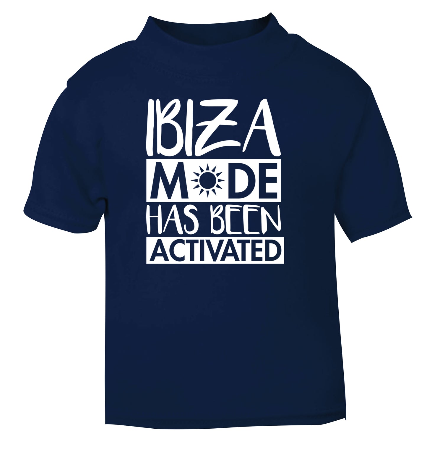 Ibiza mode has been activated navy Baby Toddler Tshirt 2 Years