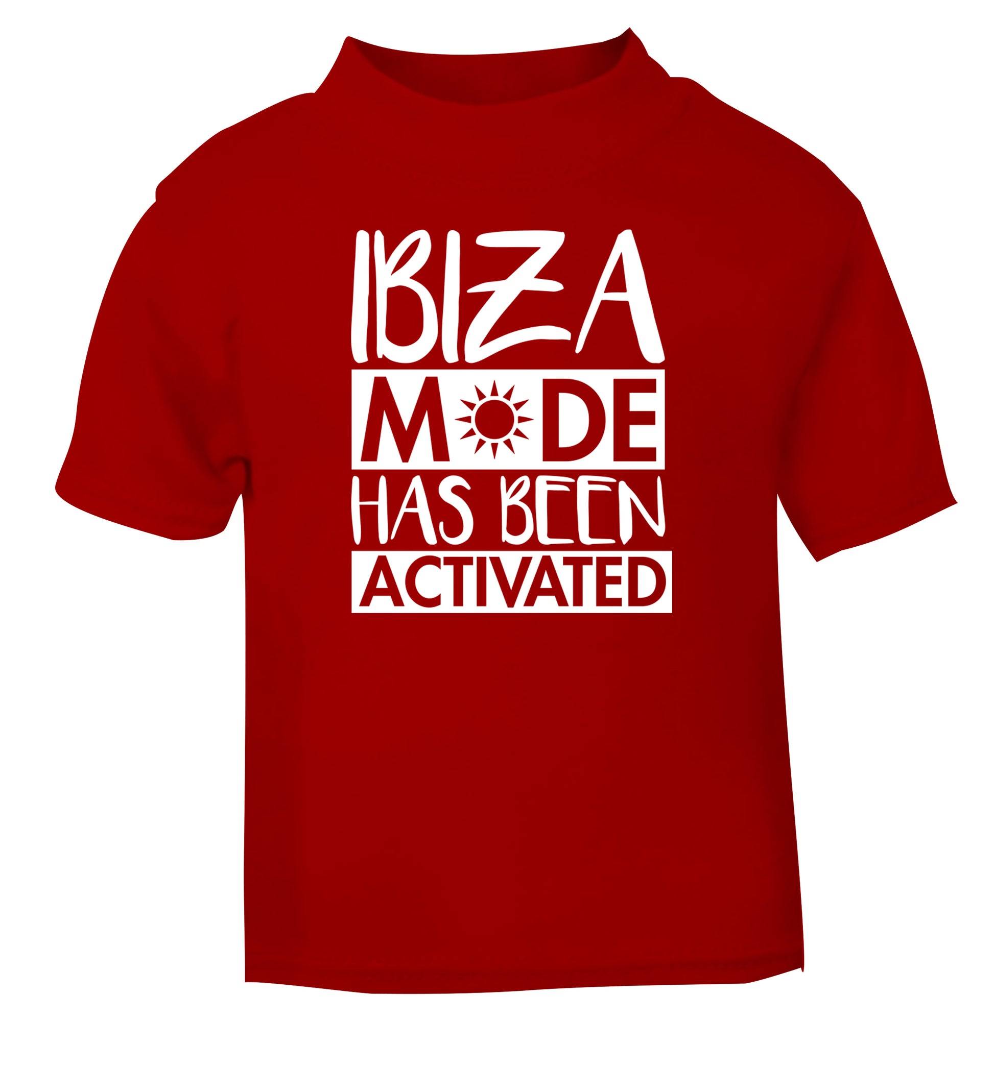 Ibiza mode has been activated red Baby Toddler Tshirt 2 Years