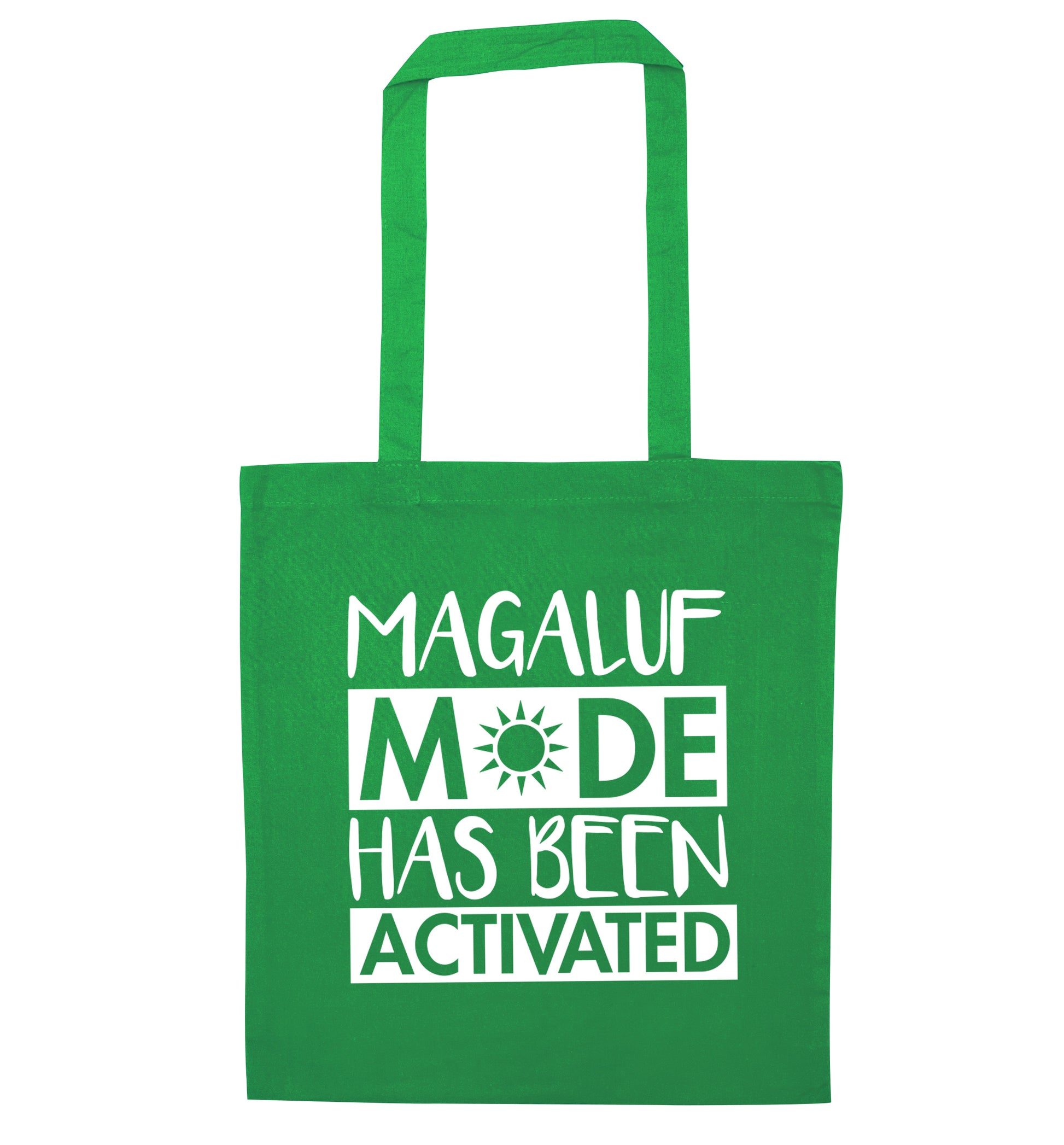 Magaluf mode has been activated green tote bag