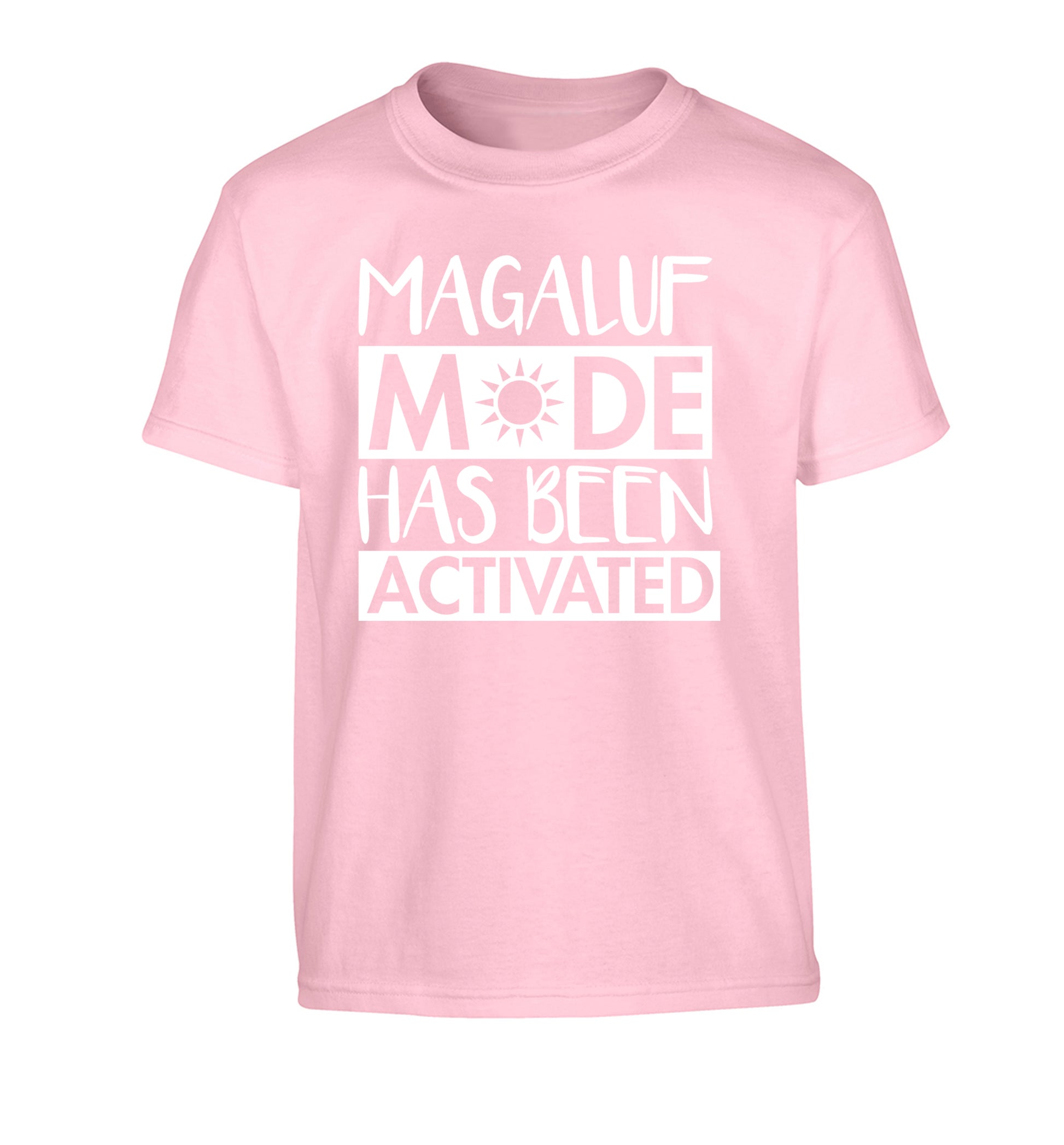 Magaluf mode has been activated Children's light pink Tshirt 12-13 Years