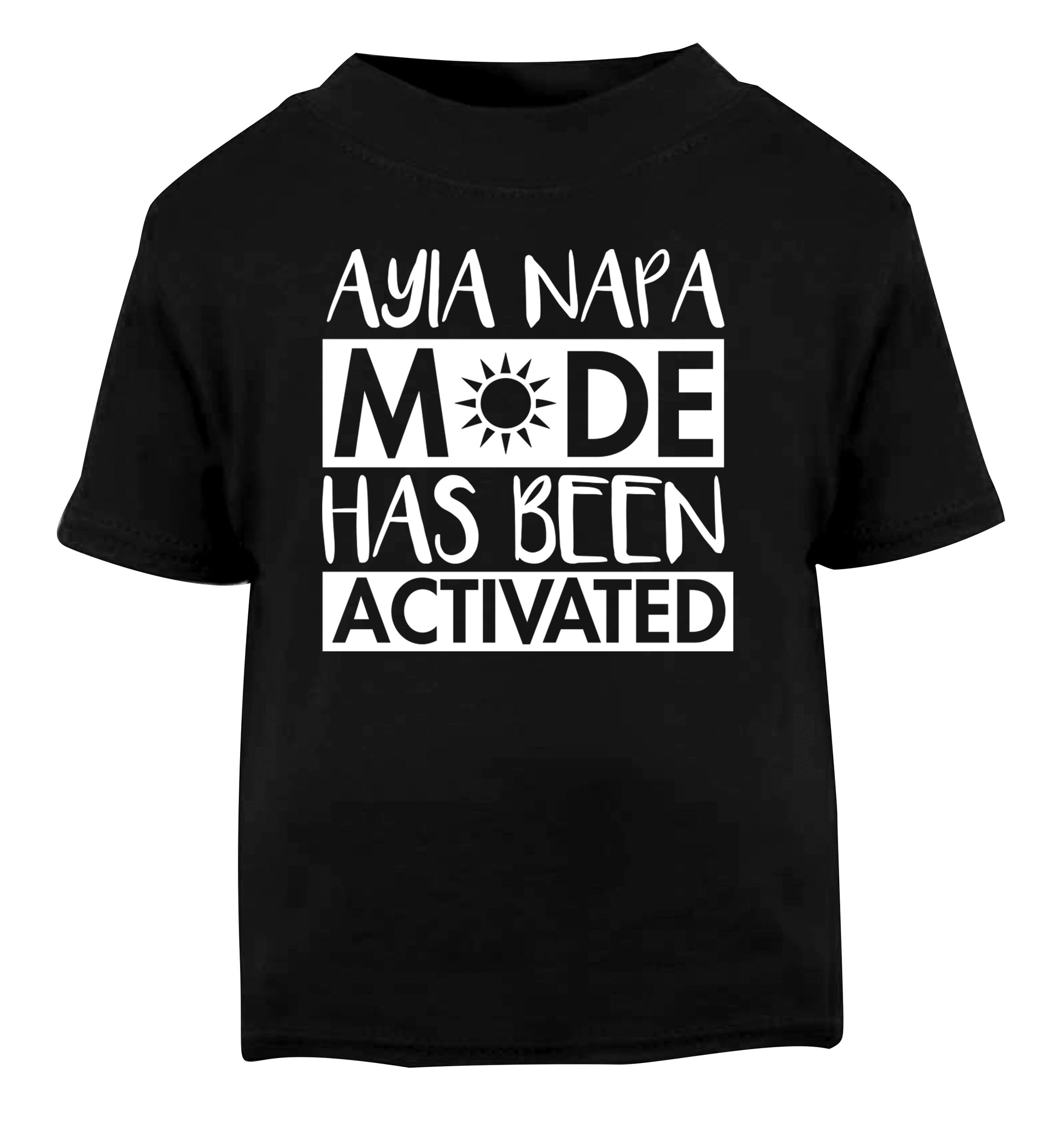 Ayia Napa mode has been activated Black Baby Toddler Tshirt 2 years