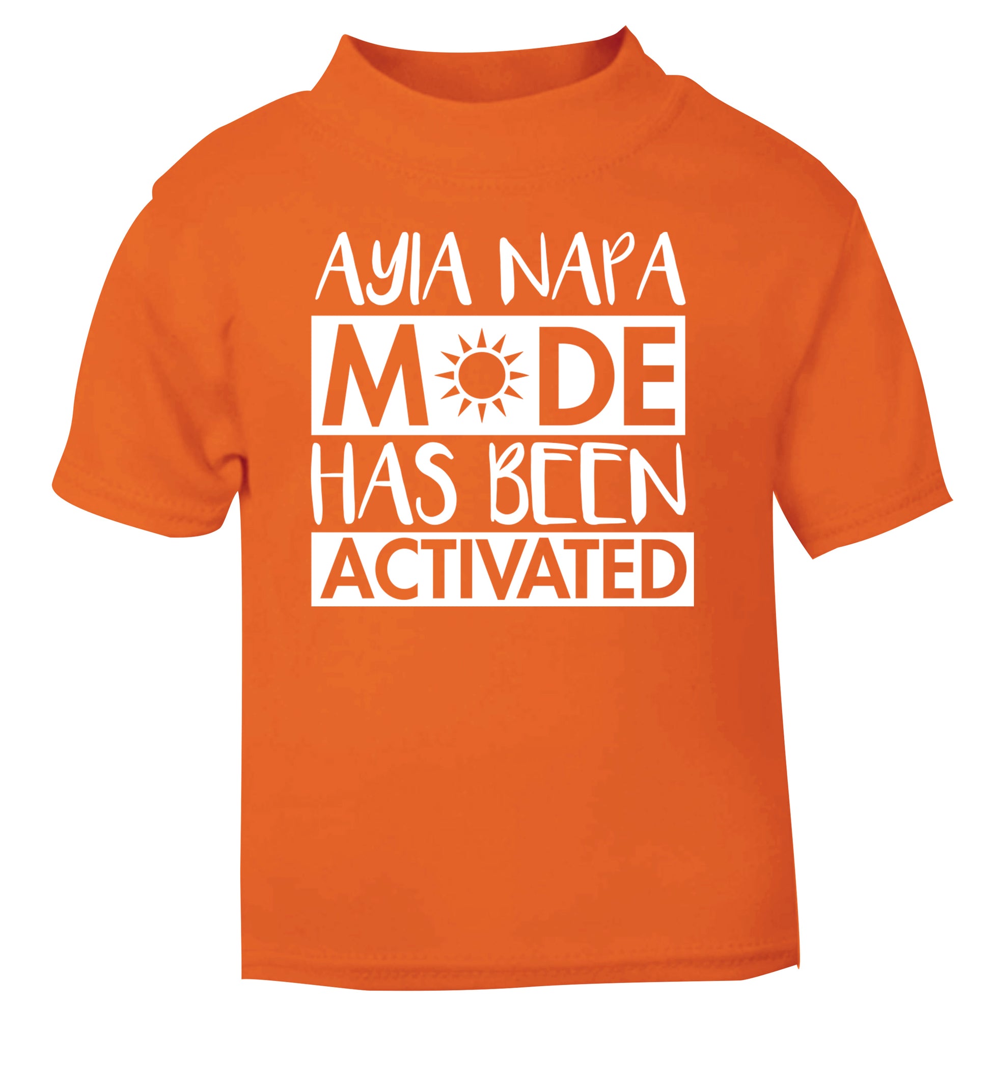 Ayia Napa mode has been activated orange Baby Toddler Tshirt 2 Years