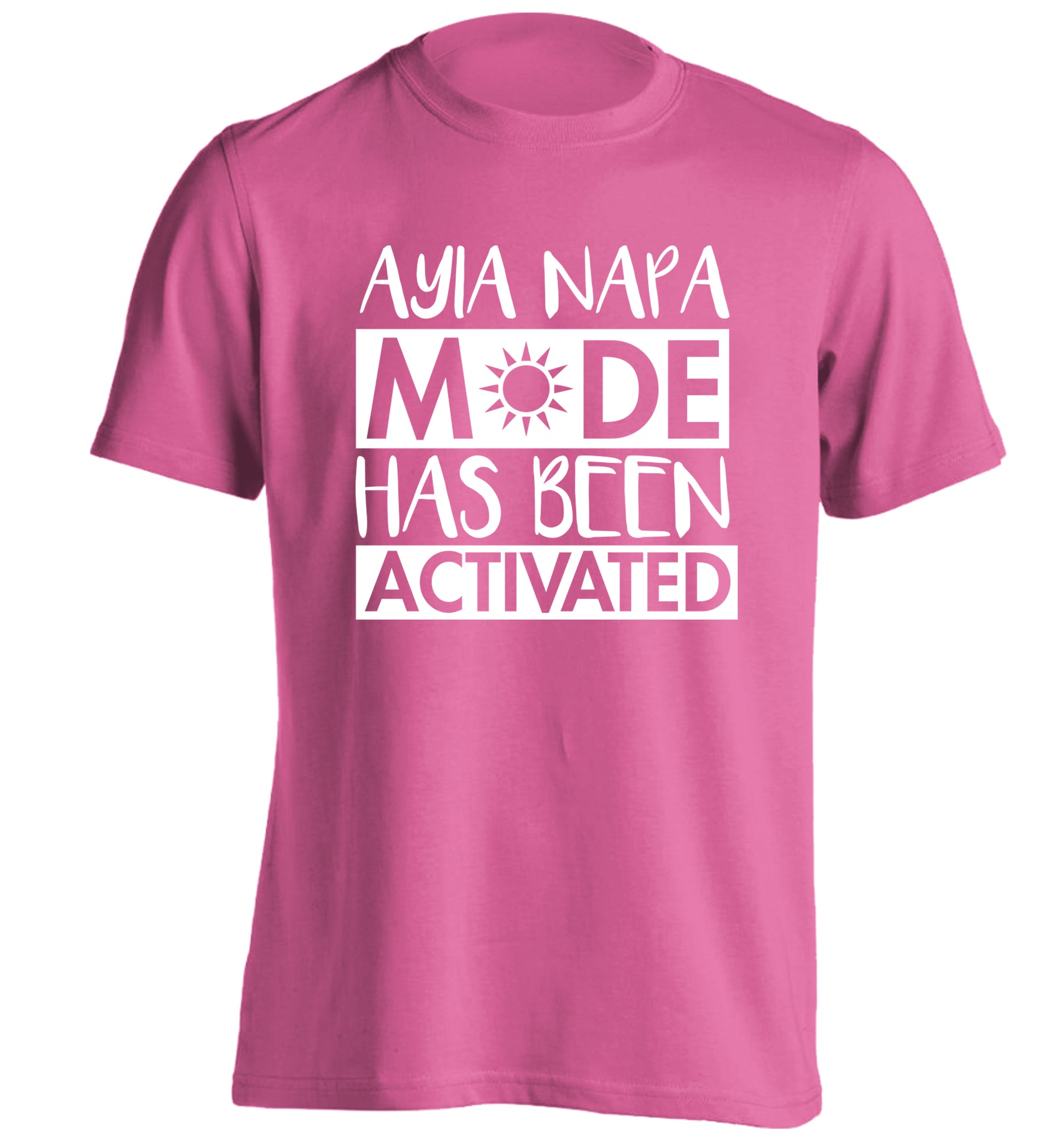 Ayia Napa mode has been activated adults unisex pink Tshirt 2XL