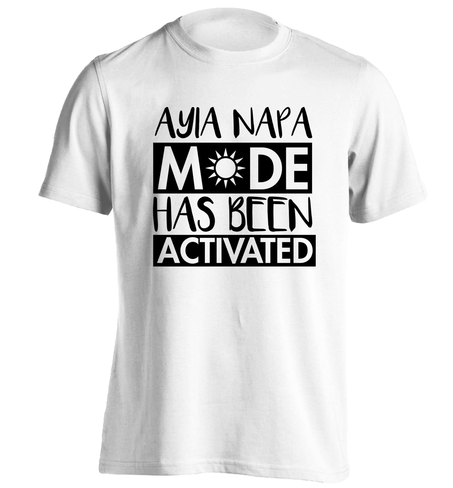 Ayia Napa mode has been activated adults unisex white Tshirt 2XL