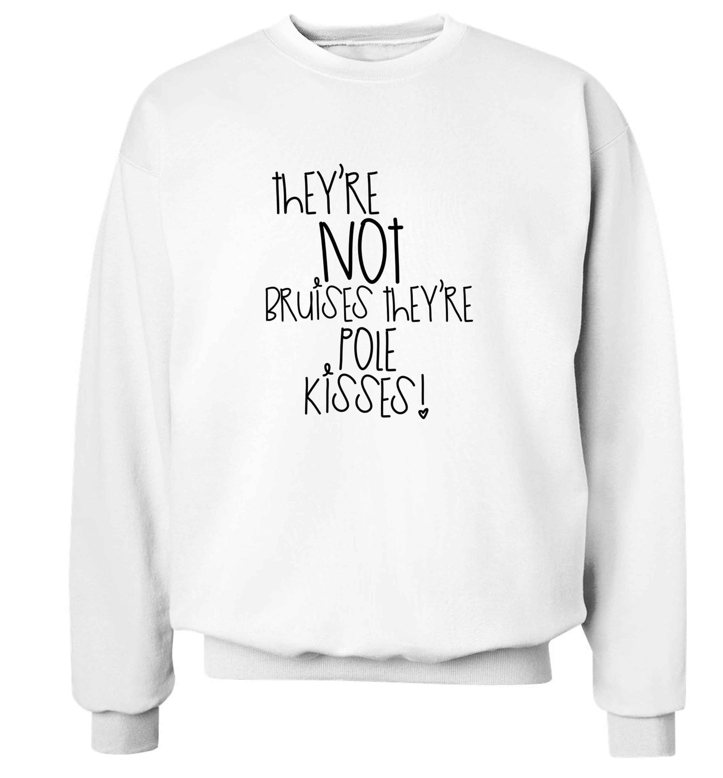 They're not bruises they're pole kisses adult's unisex white sweater 2XL