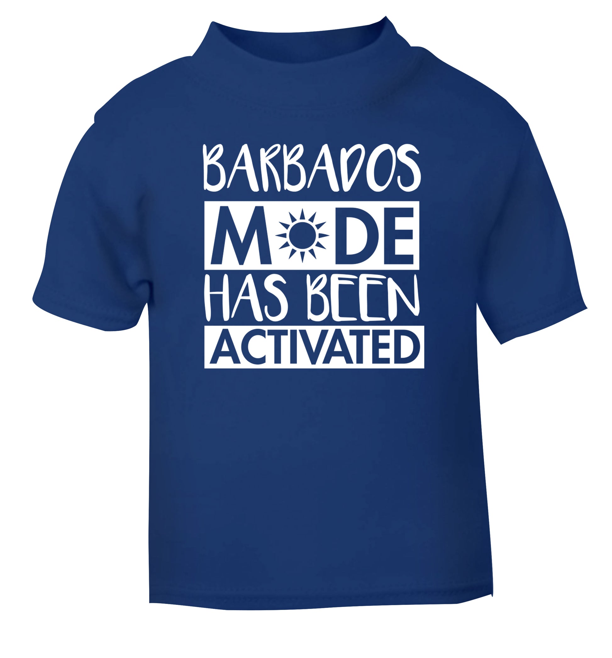 Barbados mode has been activated blue Baby Toddler Tshirt 2 Years