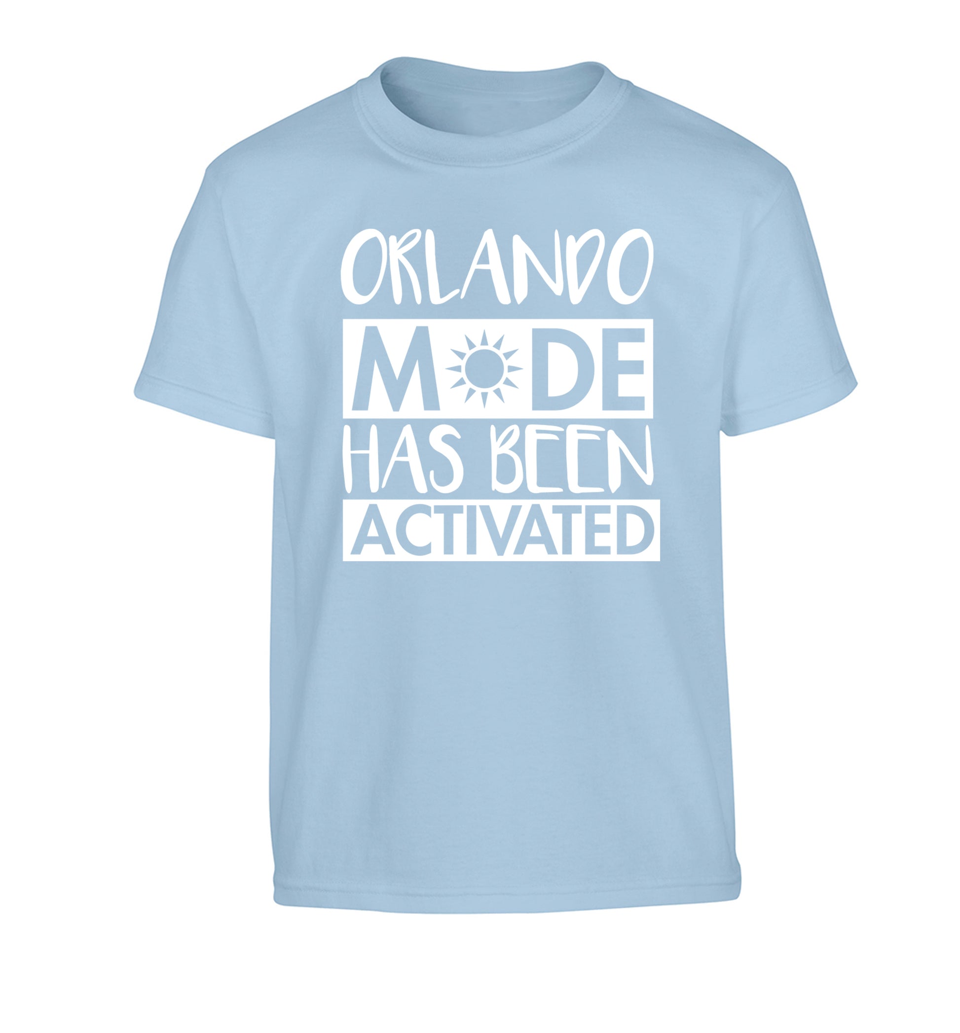 Orlando mode has been activated Children's light blue Tshirt 12-13 Years