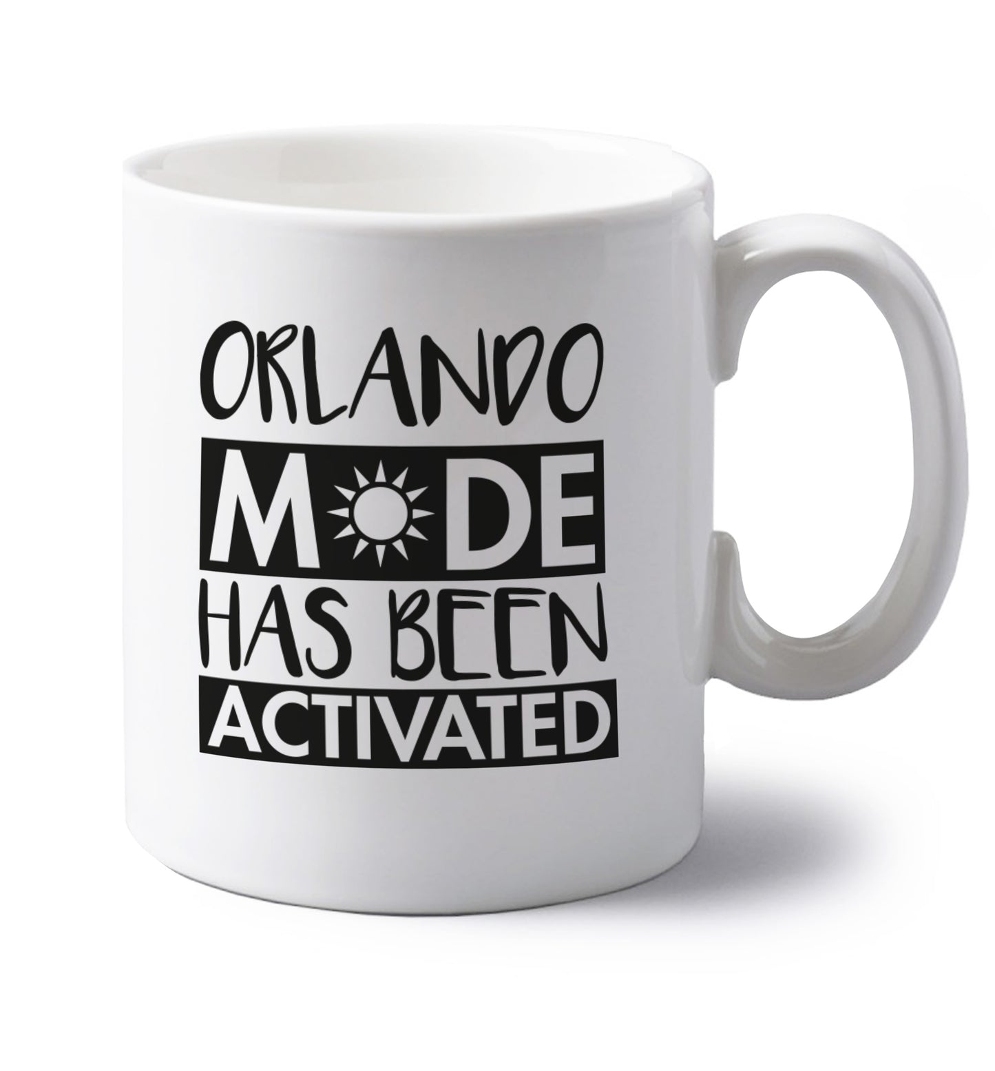 Orlando mode has been activated left handed white ceramic mug 