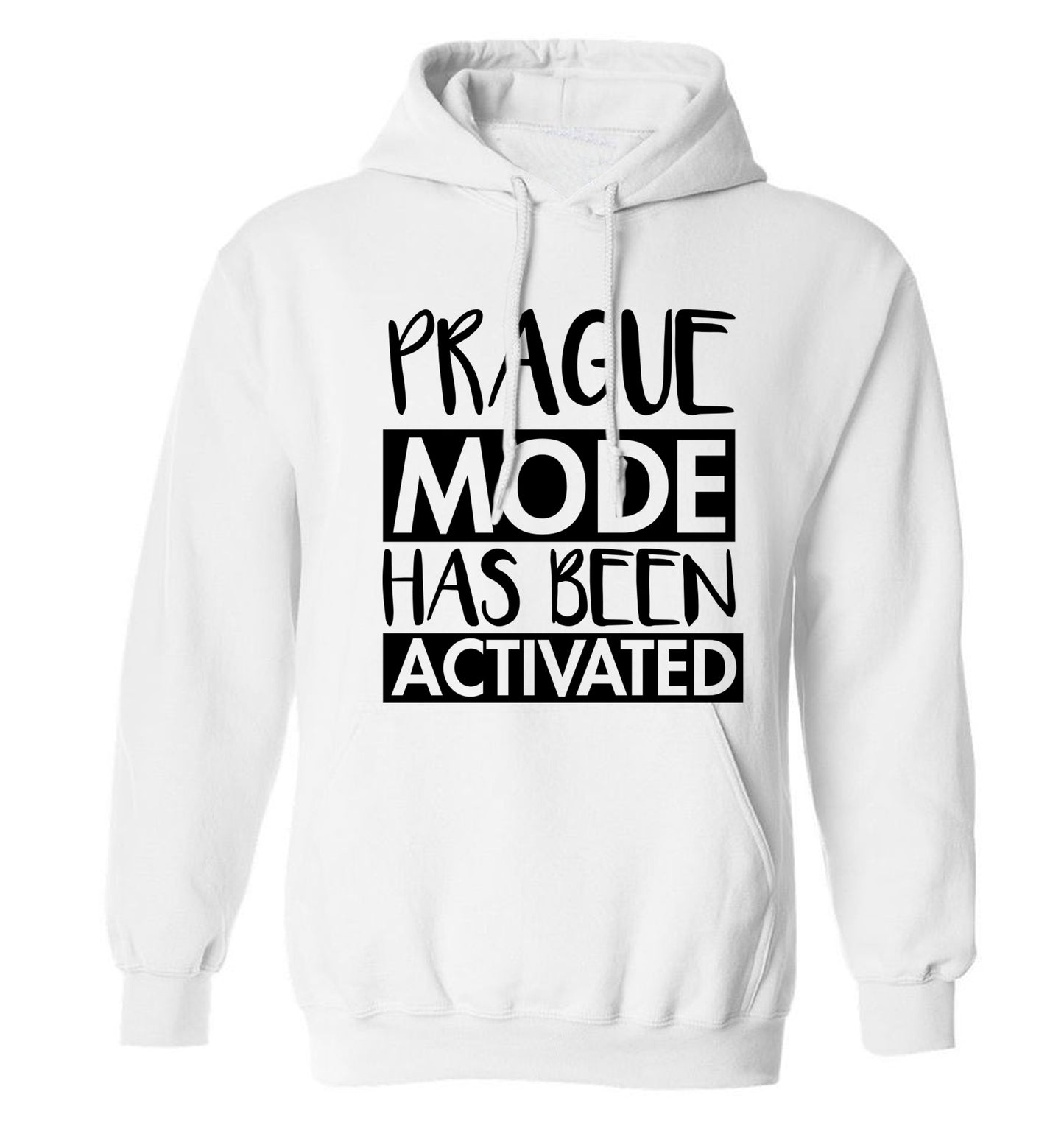 Prague mode has been activated adults unisex white hoodie 2XL