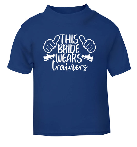 This bride wears trainers blue Baby Toddler Tshirt 2 Years