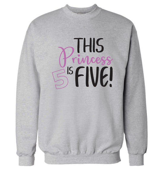 This princess is five Adult's unisex grey Sweater 2XL