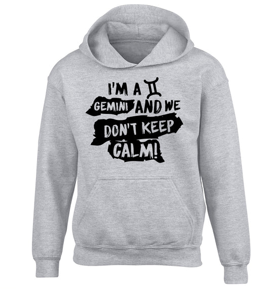 I'm a Gemini and we don't keep calm children's grey hoodie 12-13 Years