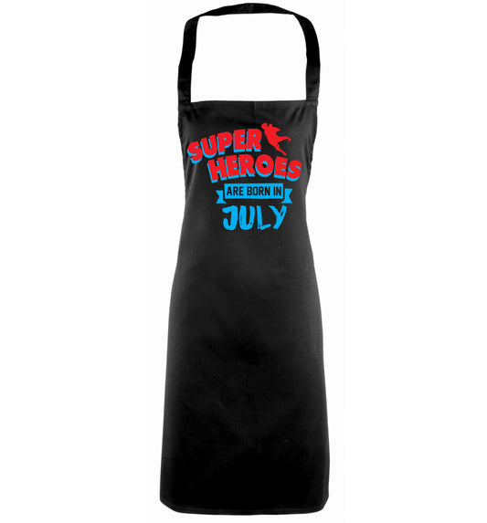 Superheroes are born in July black apron