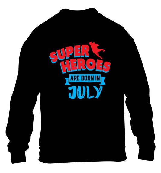 Superheroes are born in July children's black sweater 12-13 Years