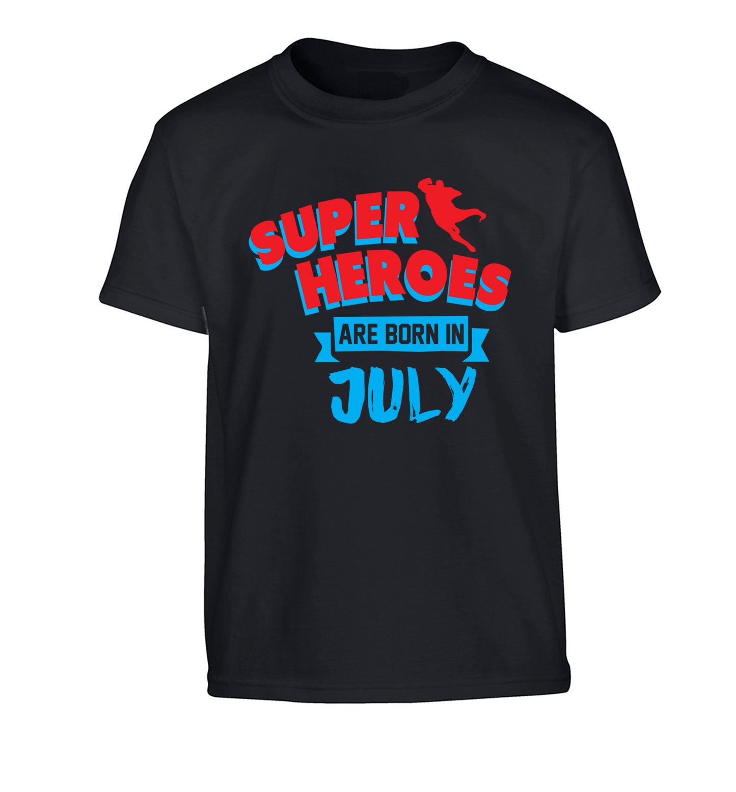 Superheroes are born in July Children's black Tshirt 12-13 Years
