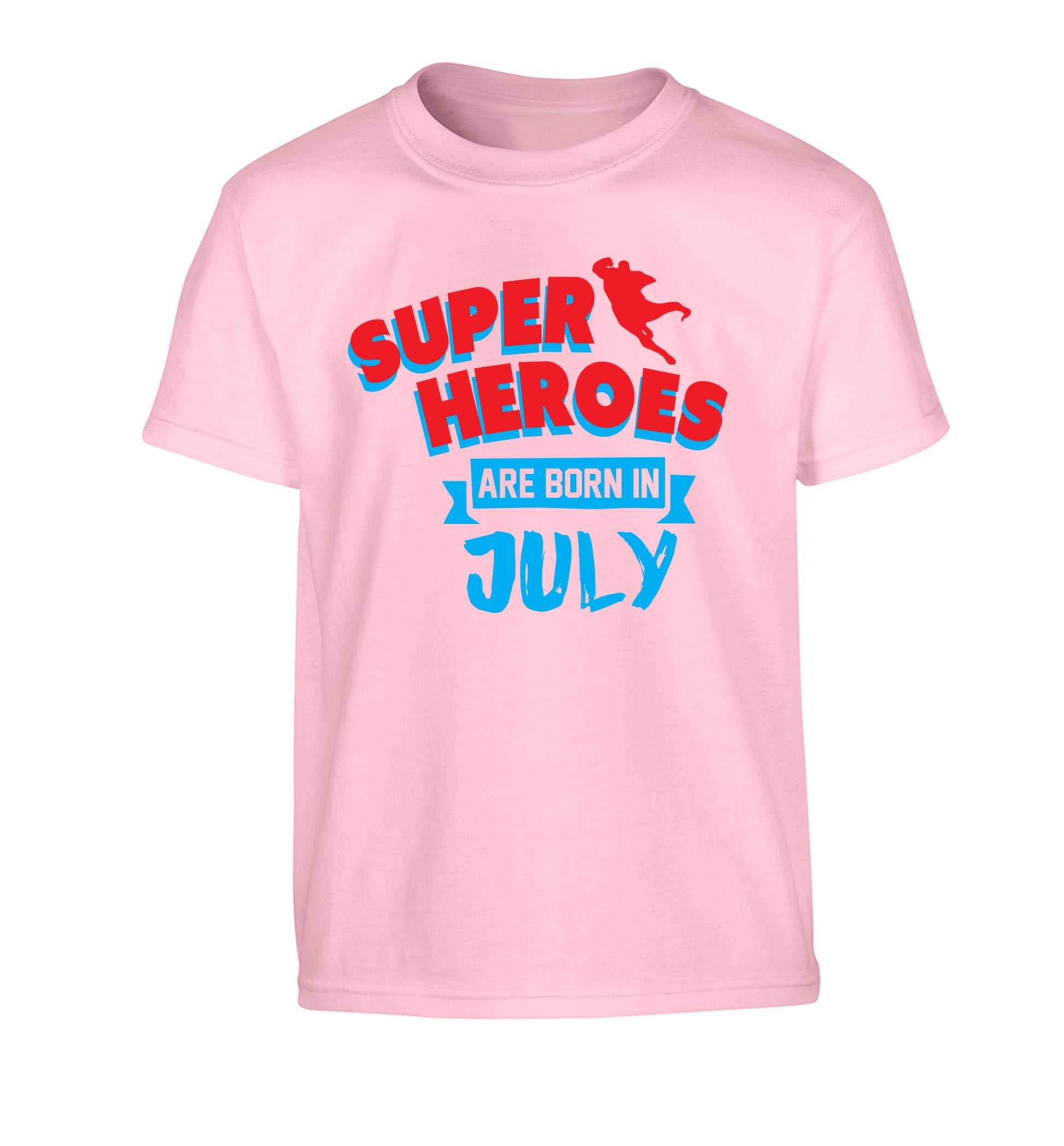 Superheroes are born in July Children's light pink Tshirt 12-13 Years