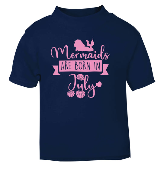Mermaids are born in July navy Baby Toddler Tshirt 2 Years