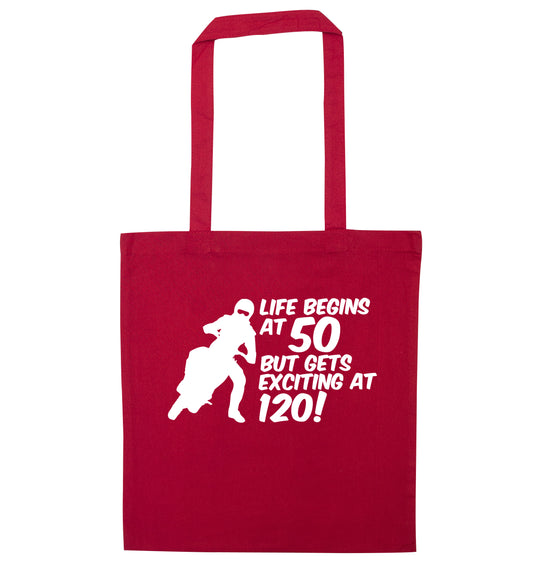 Life begins at 50 but it gets exciting at 120 red tote bag