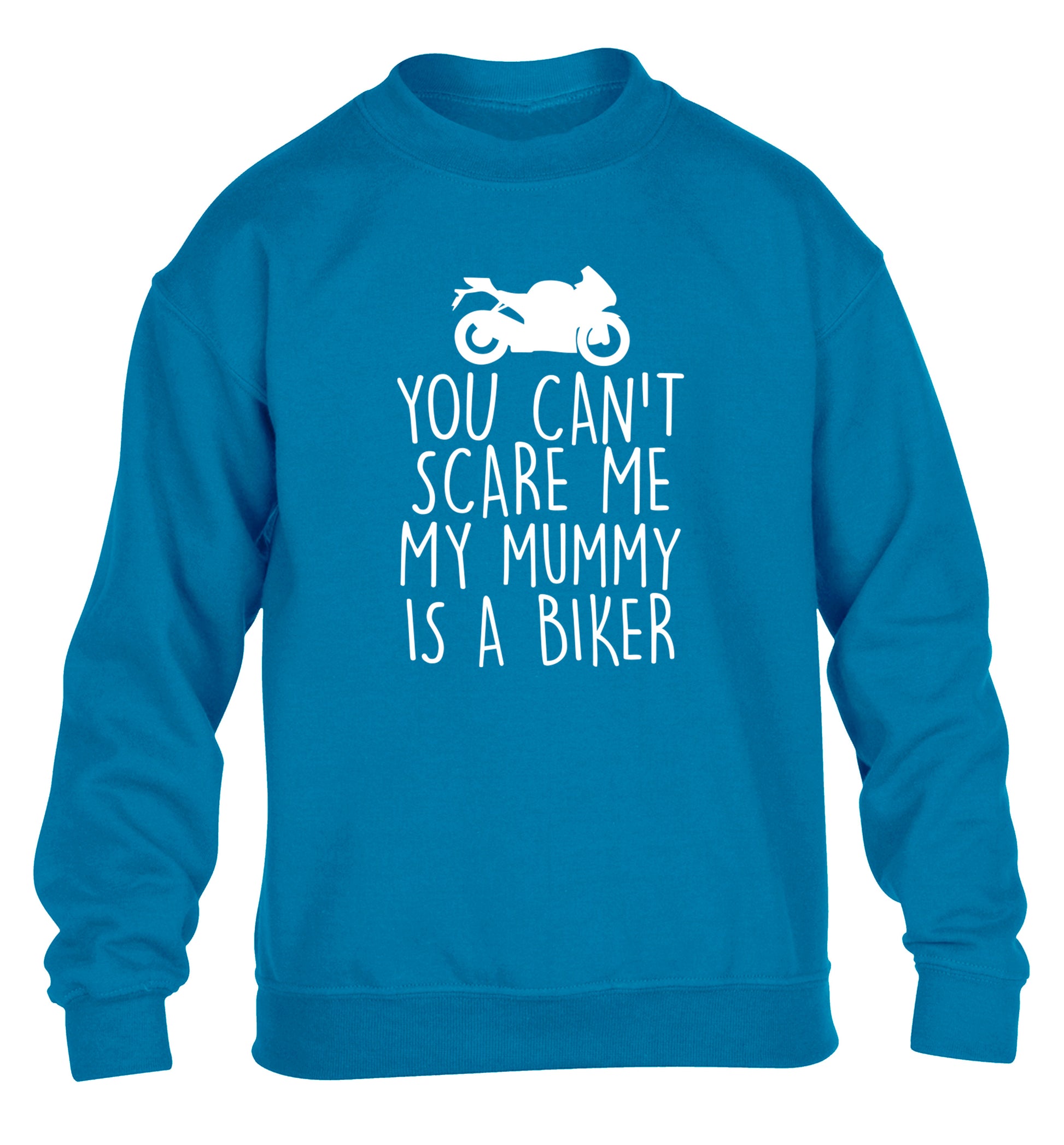 You can't scare me my mummy is a biker children's blue sweater 12-13 Years
