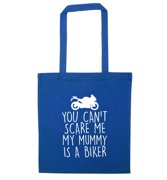 You can't scare me my mummy is a biker blue tote bag