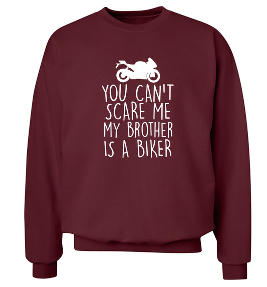 You can't scare me my brother is a biker Adult's unisex maroon Sweater 2XL