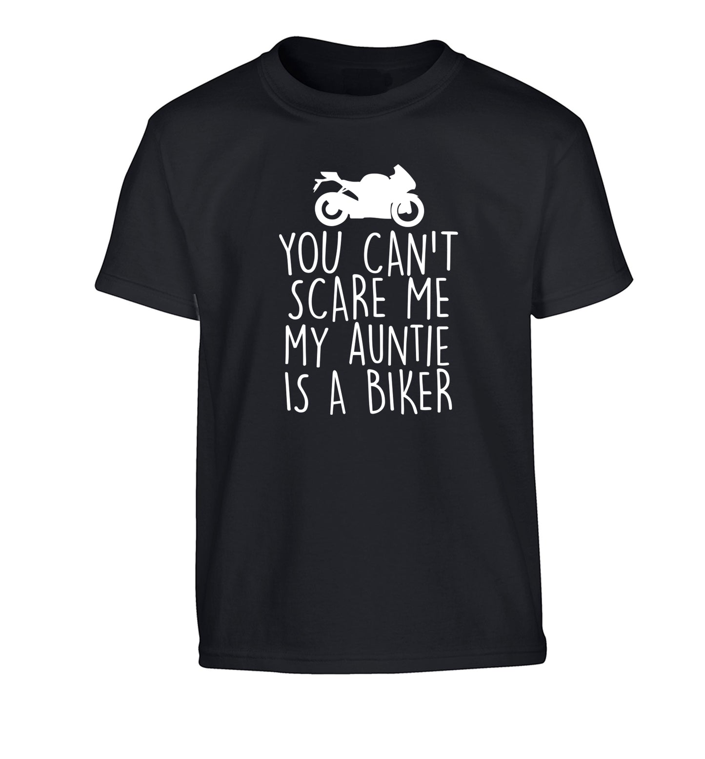 You can't scare me my auntie is a biker Children's black Tshirt 12-13 Years