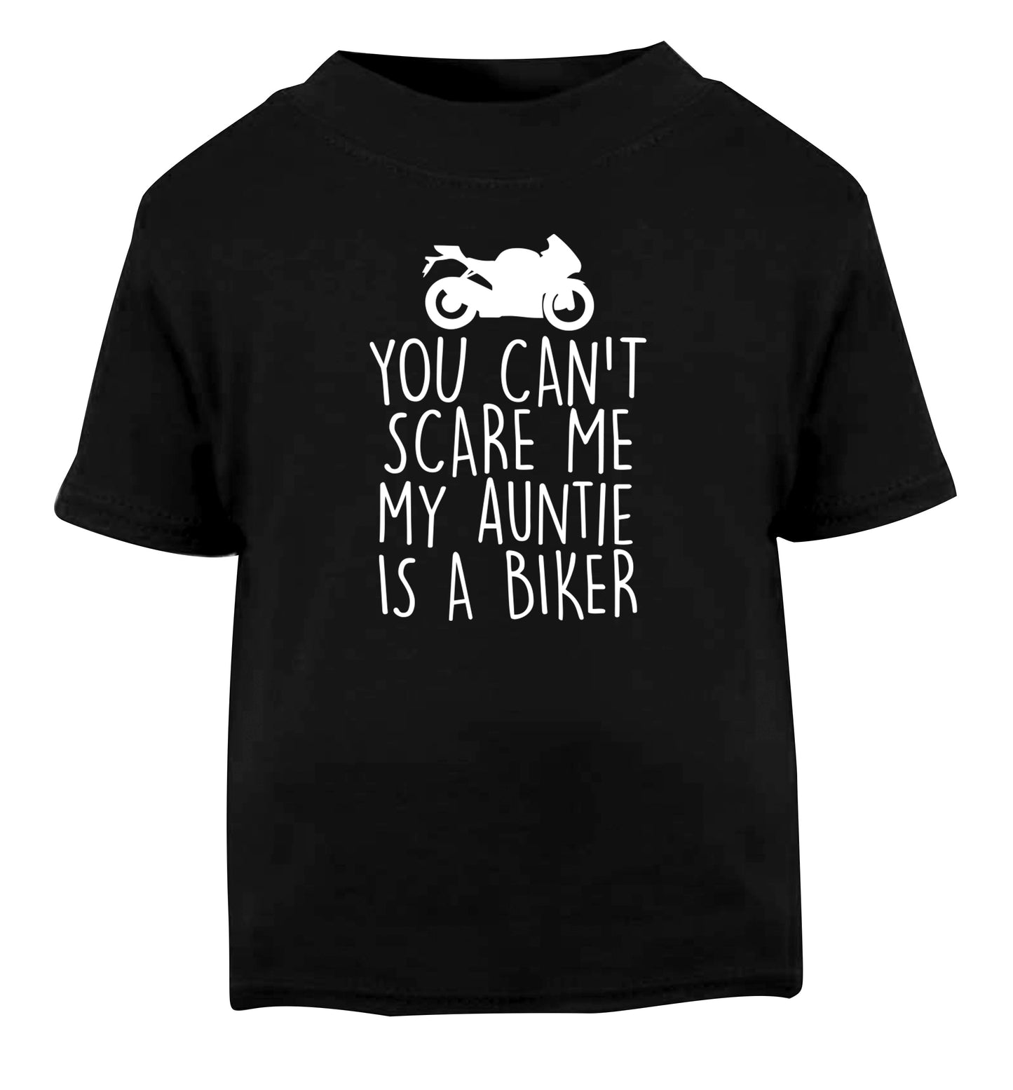 You can't scare me my auntie is a biker Black Baby Toddler Tshirt 2 years
