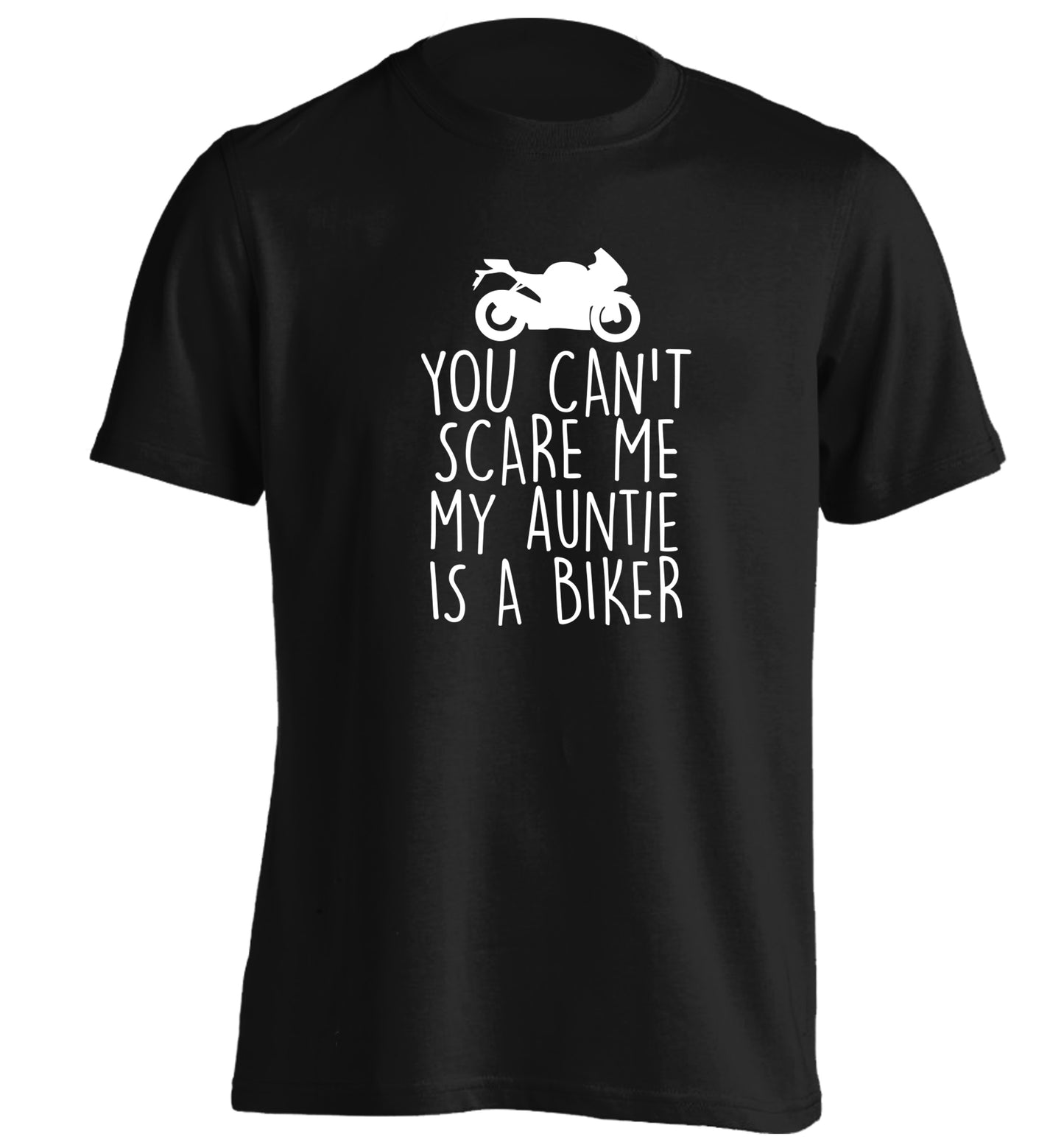 You can't scare me my auntie is a biker adults unisex black Tshirt 2XL