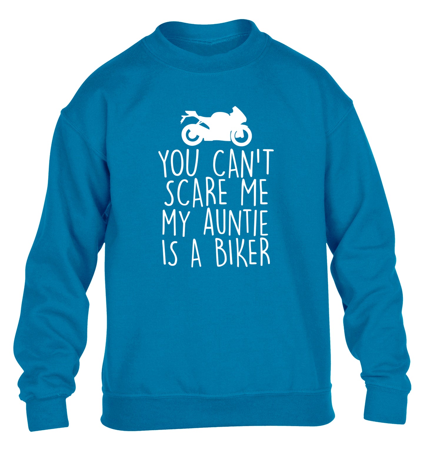 You can't scare me my auntie is a biker children's blue sweater 12-13 Years