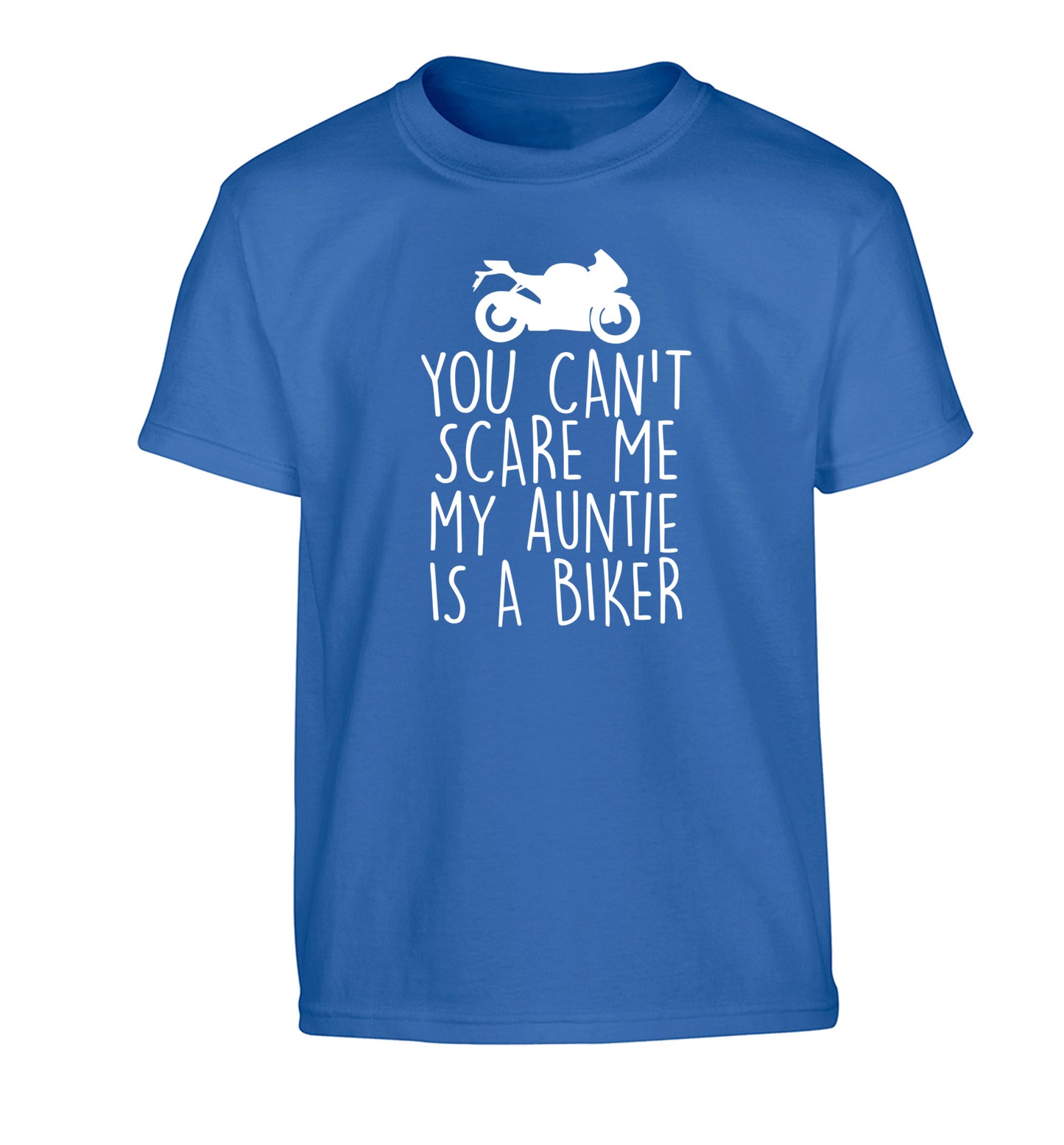 You can't scare me my auntie is a biker Children's blue Tshirt 12-13 Years