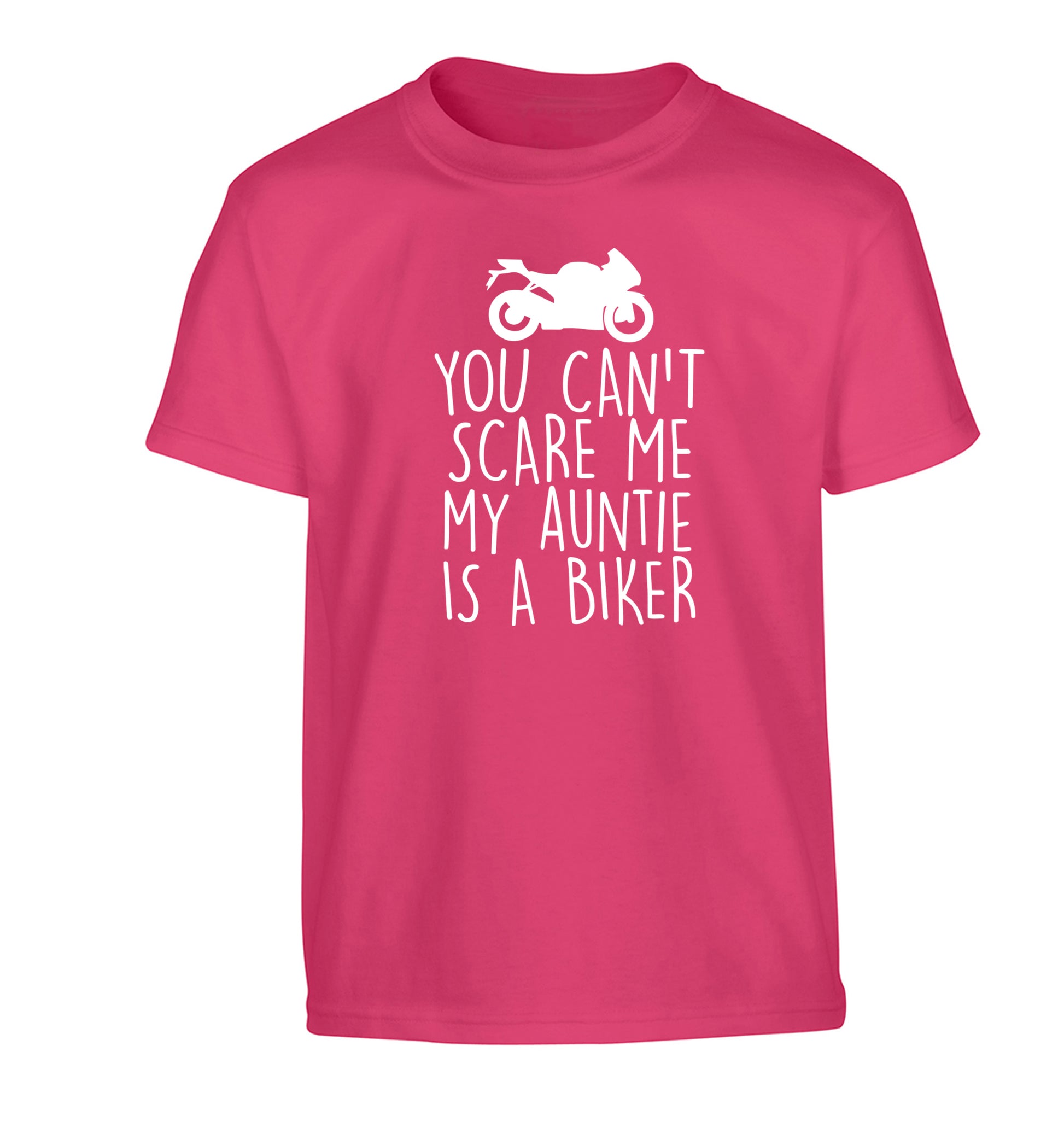 You can't scare me my auntie is a biker Children's pink Tshirt 12-13 Years