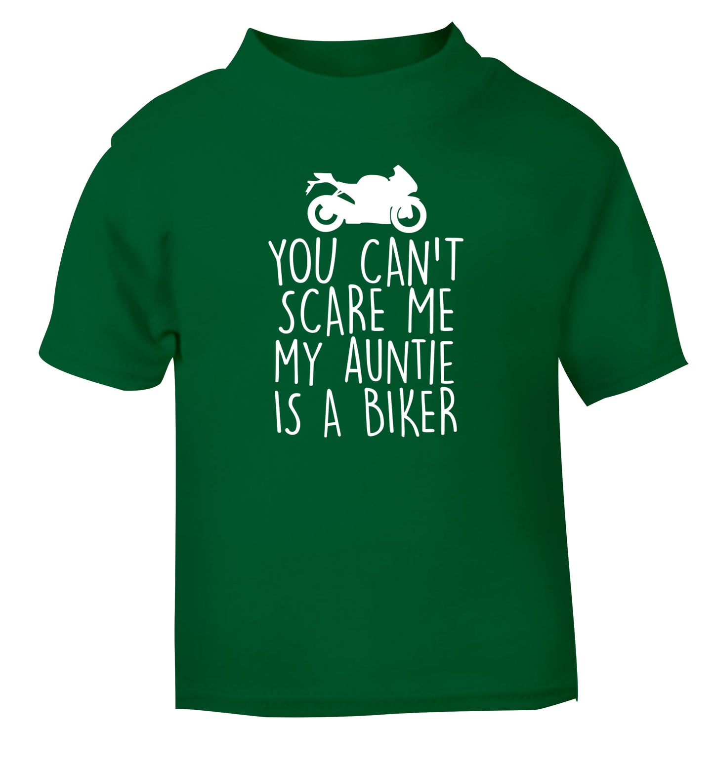 You can't scare me my auntie is a biker green Baby Toddler Tshirt 2 Years