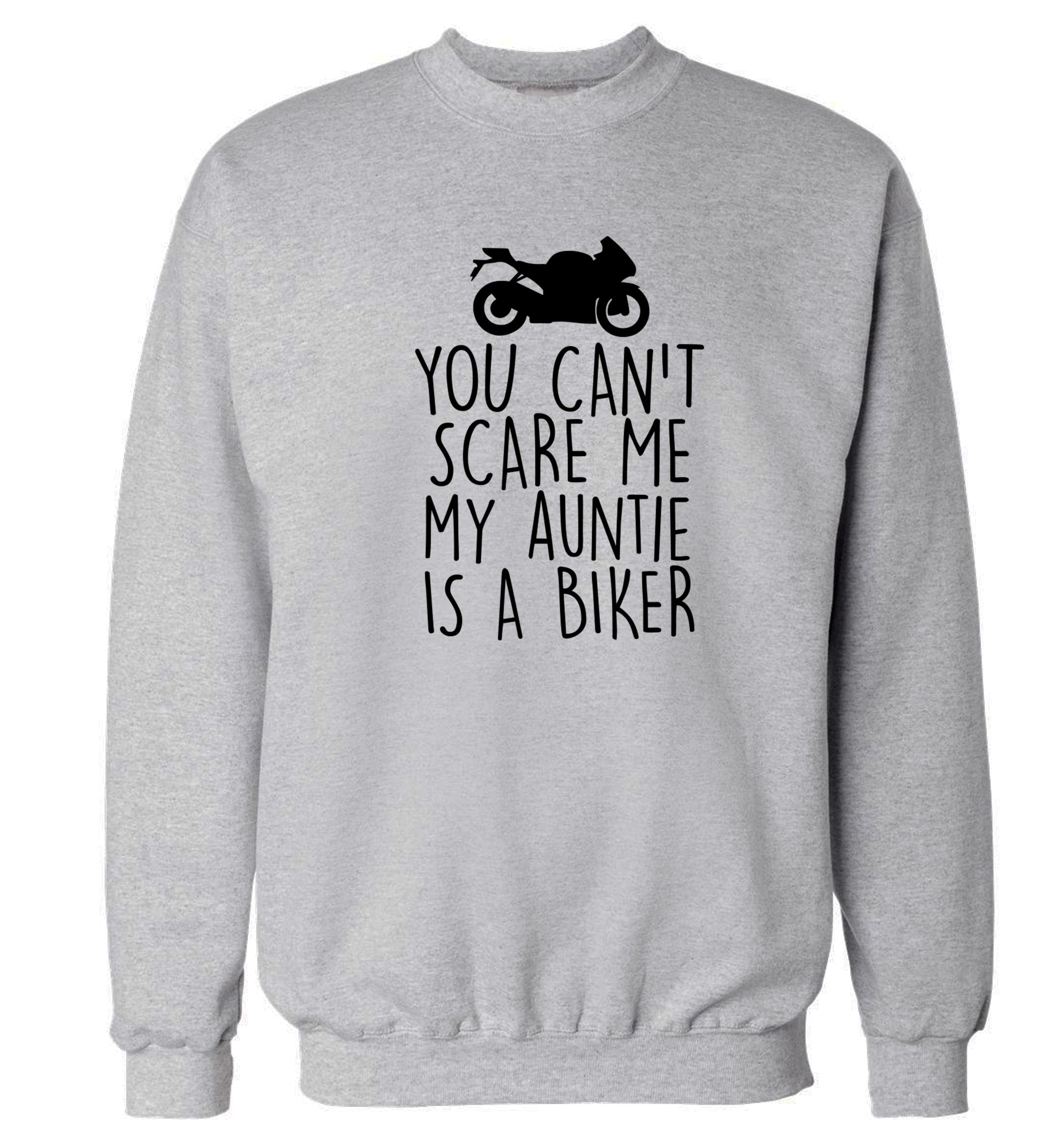 You can't scare me my auntie is a biker Adult's unisex grey Sweater 2XL