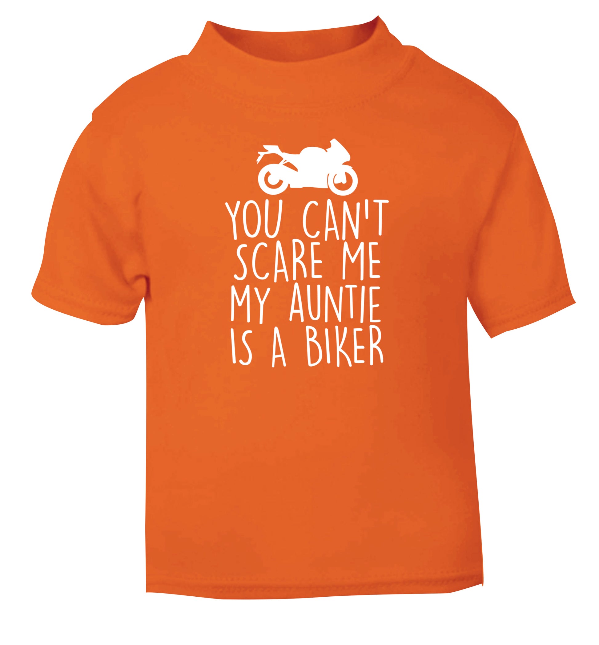 You can't scare me my auntie is a biker orange Baby Toddler Tshirt 2 Years