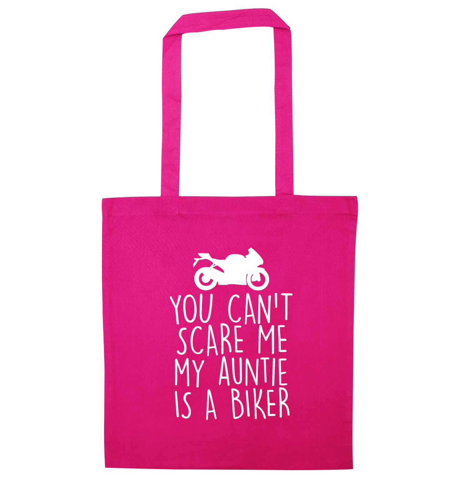 You can't scare me my auntie is a biker pink tote bag