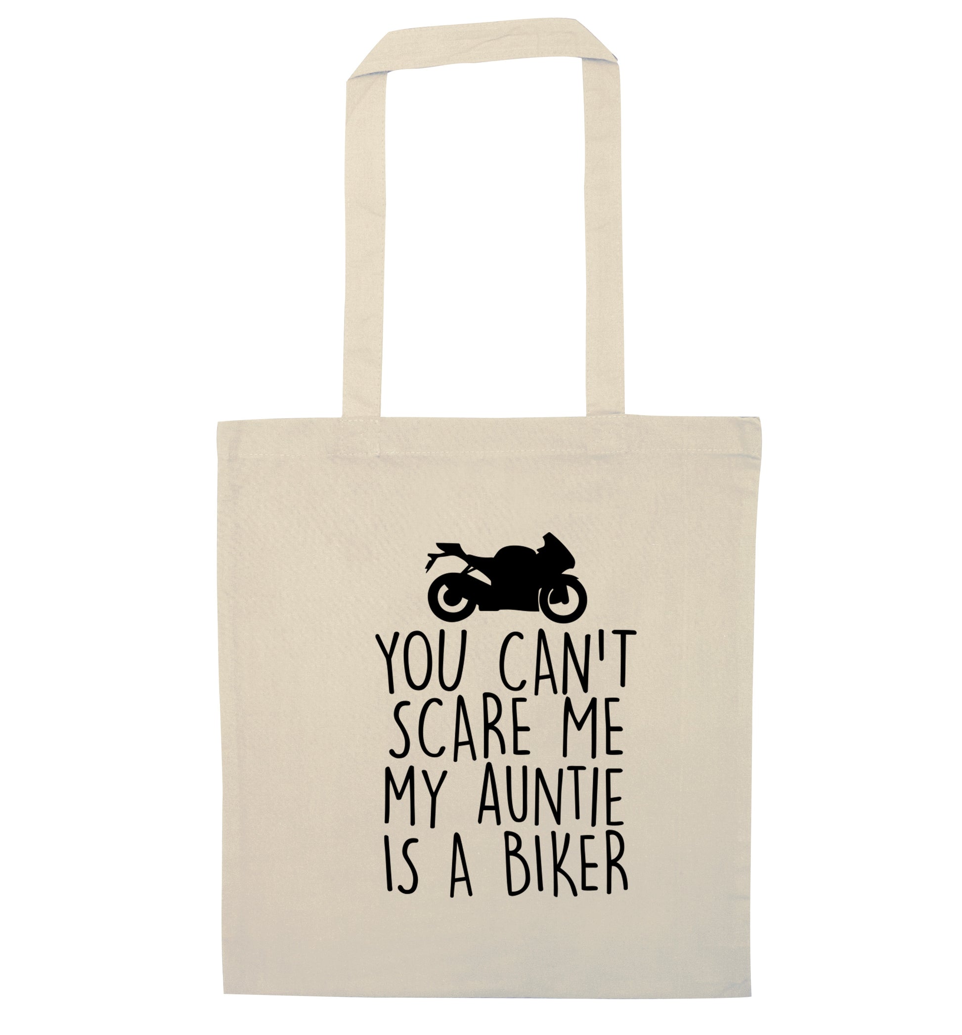 You can't scare me my auntie is a biker natural tote bag