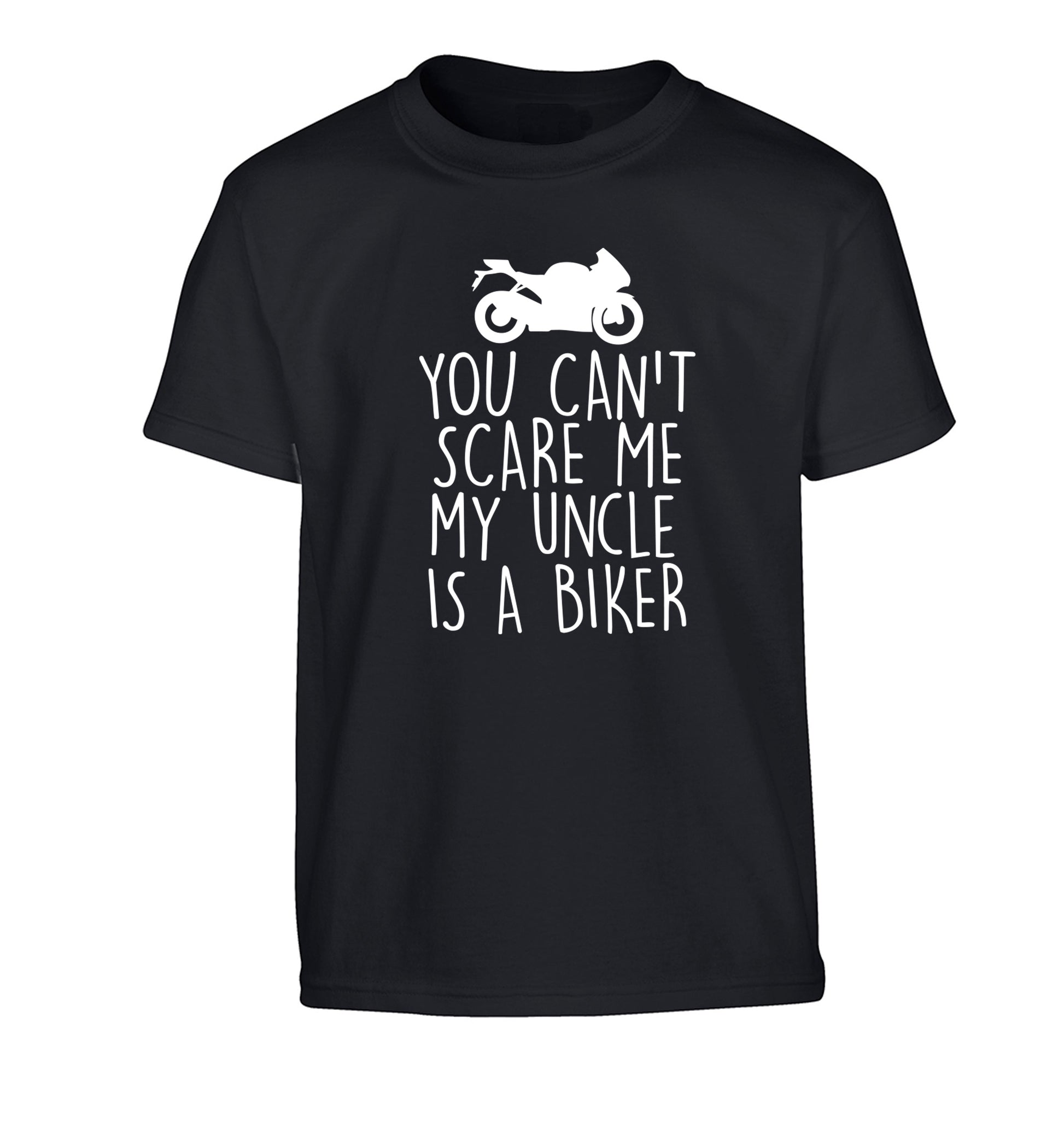 You can't scare me my uncle is a biker Children's black Tshirt 12-13 Years