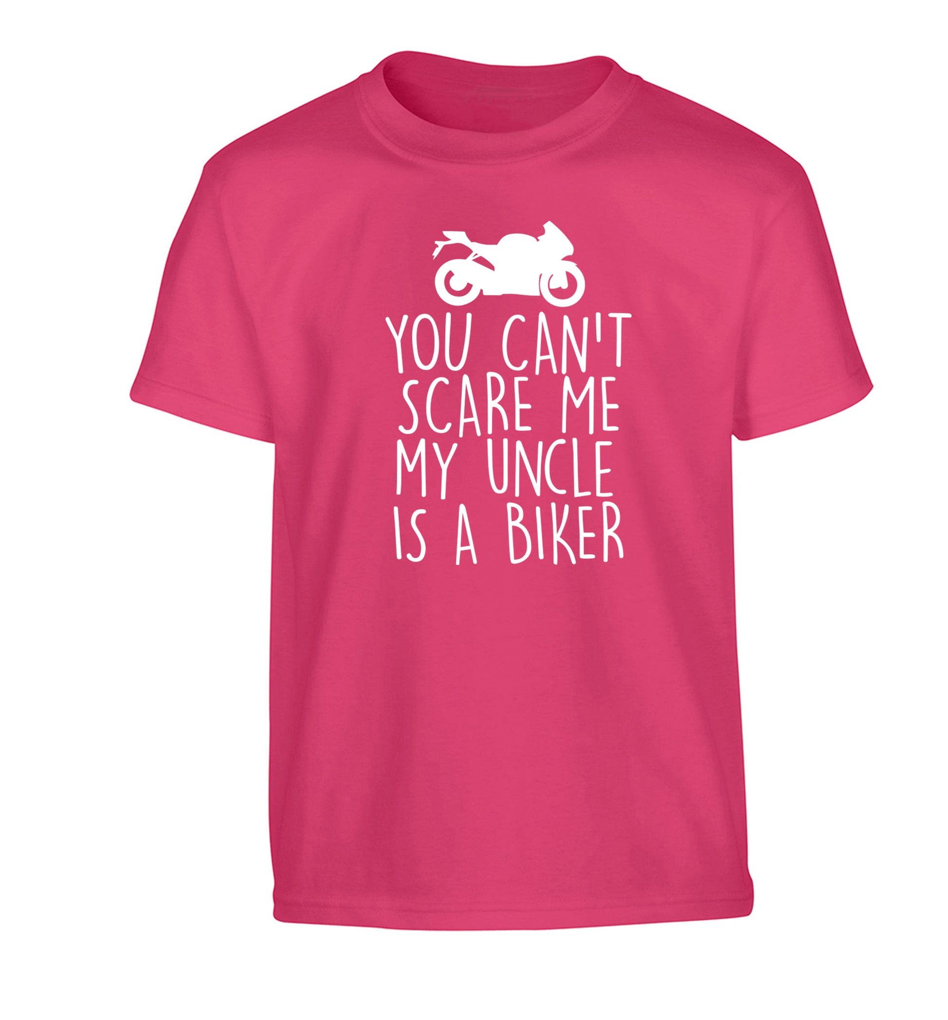 You can't scare me my uncle is a biker Children's pink Tshirt 12-13 Years