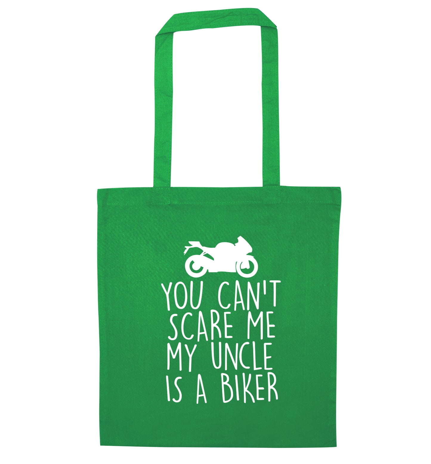 You can't scare me my uncle is a biker green tote bag