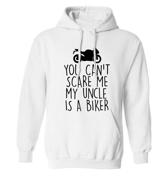 You can't scare me my uncle is a biker adults unisex white hoodie 2XL