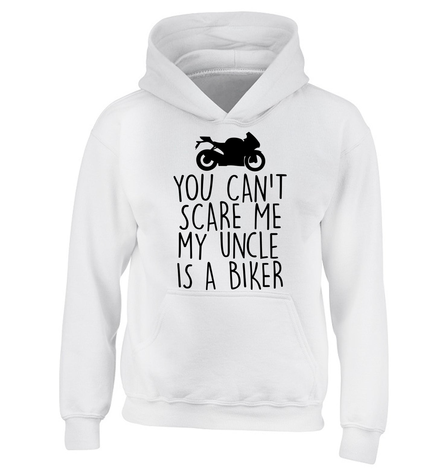 You can't scare me my uncle is a biker children's white hoodie 12-13 Years